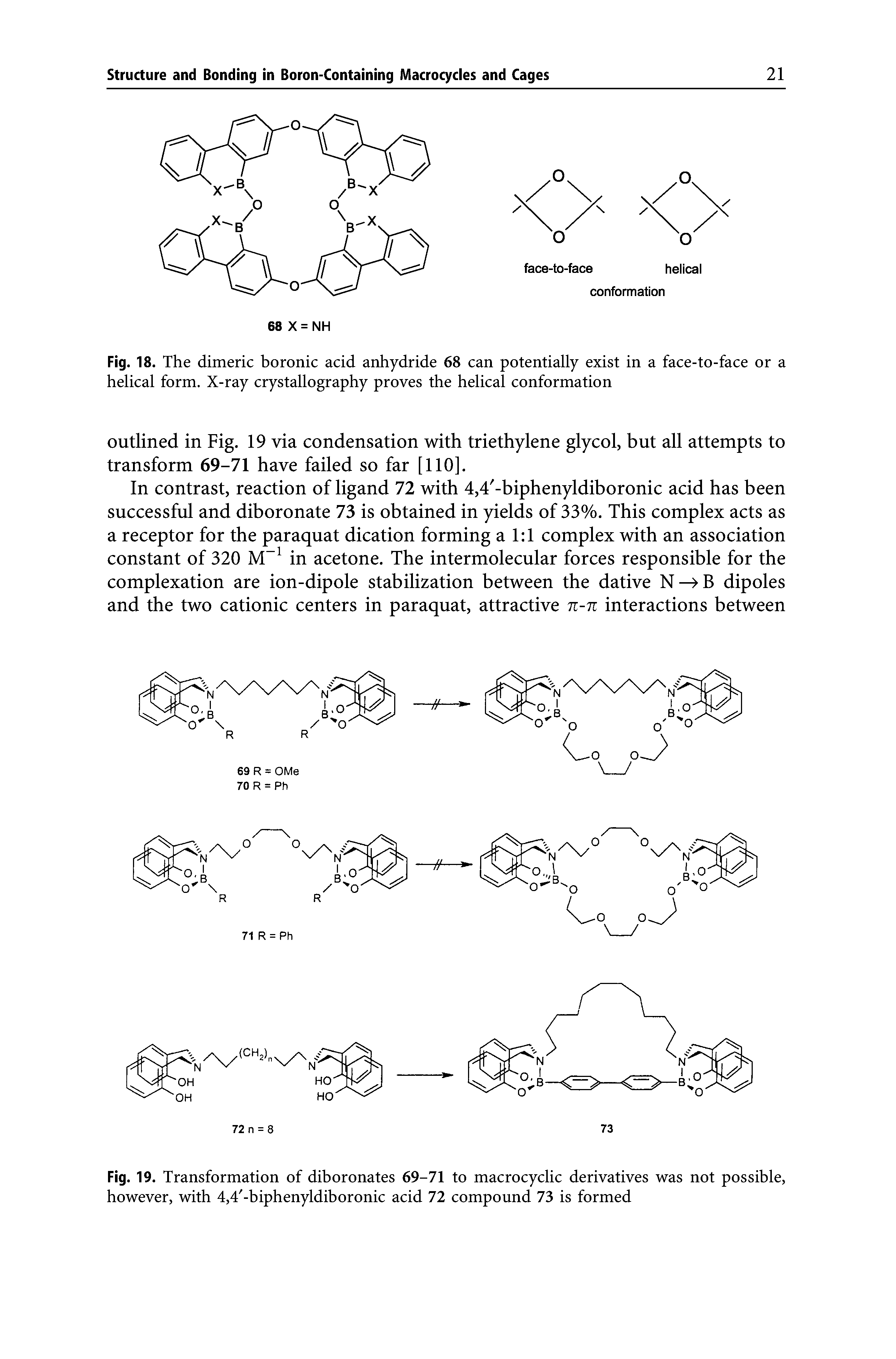 Fig. 18. The dimeric boronic acid anhydride 68 can potentially exist in a face-to-face or a helical form. X-ray crystallography proves the helical conformation...