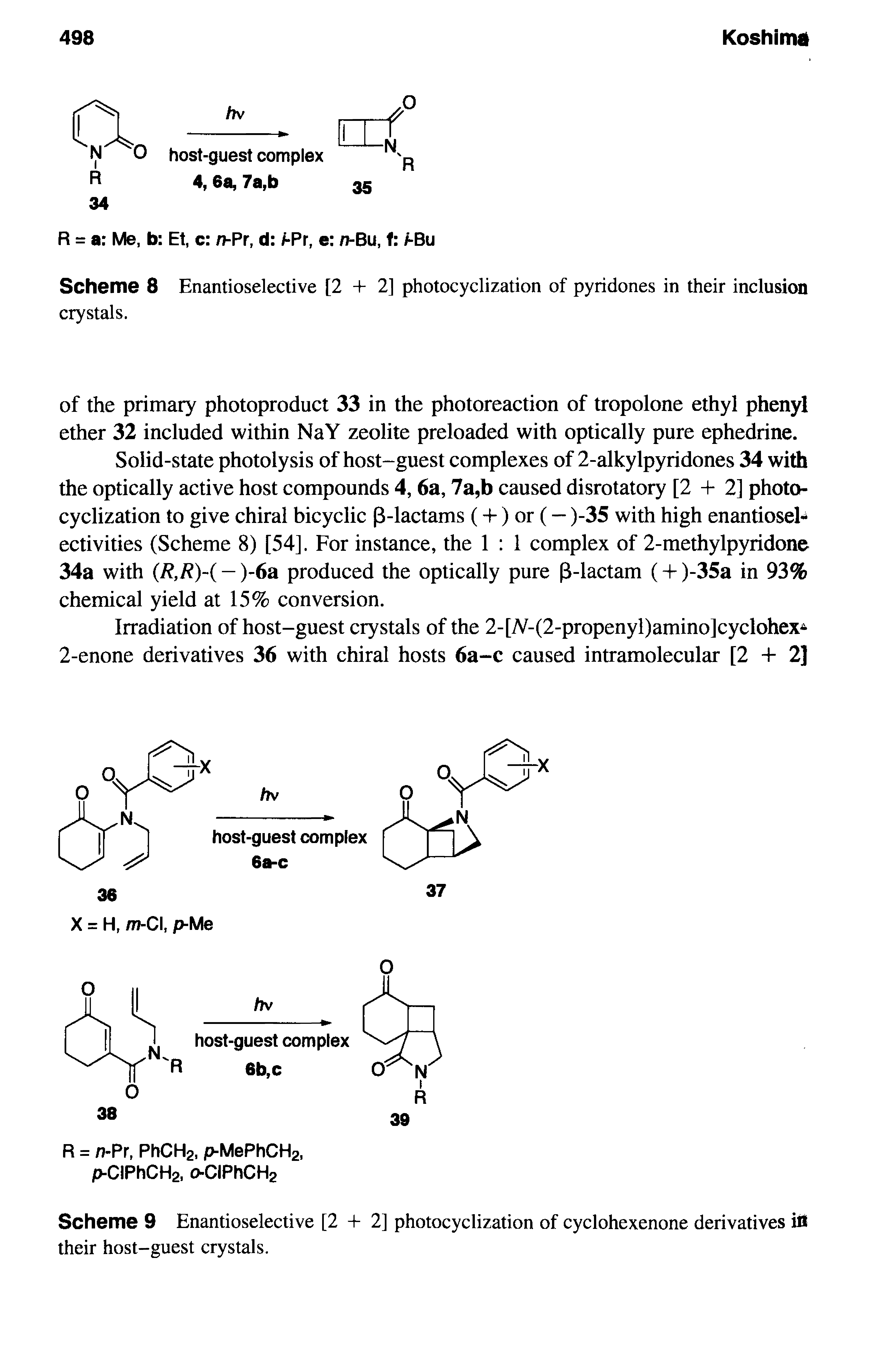 Scheme 9 Enantioselective [2 + 2] photocyclization of cyclohexenone derivatives iii their host-guest crystals.