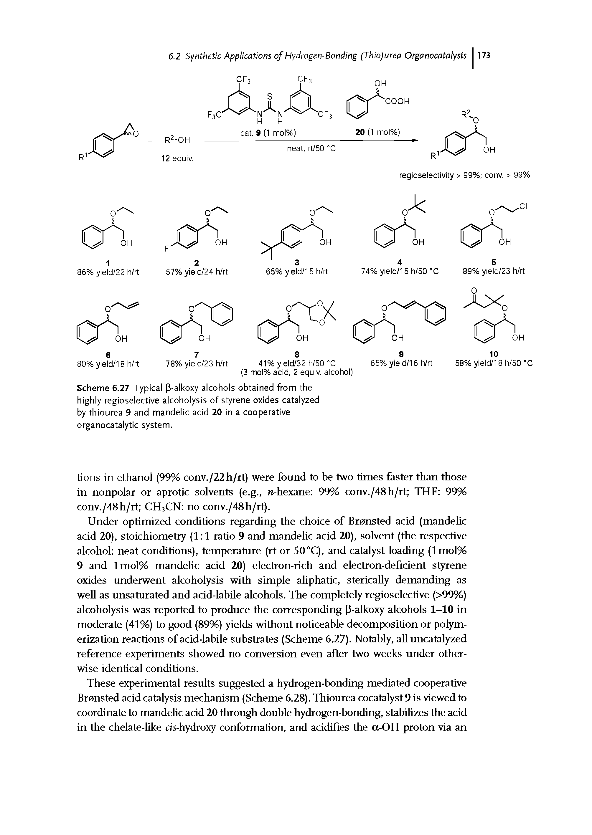 Scheme 6.27 Typical P-alkoxy alcohols obtained from the highly regioselective alcoholysis of styrene oxides catalyzed by thiourea 9 and mandelic acid 20 in a cooperative organocatalytic system.