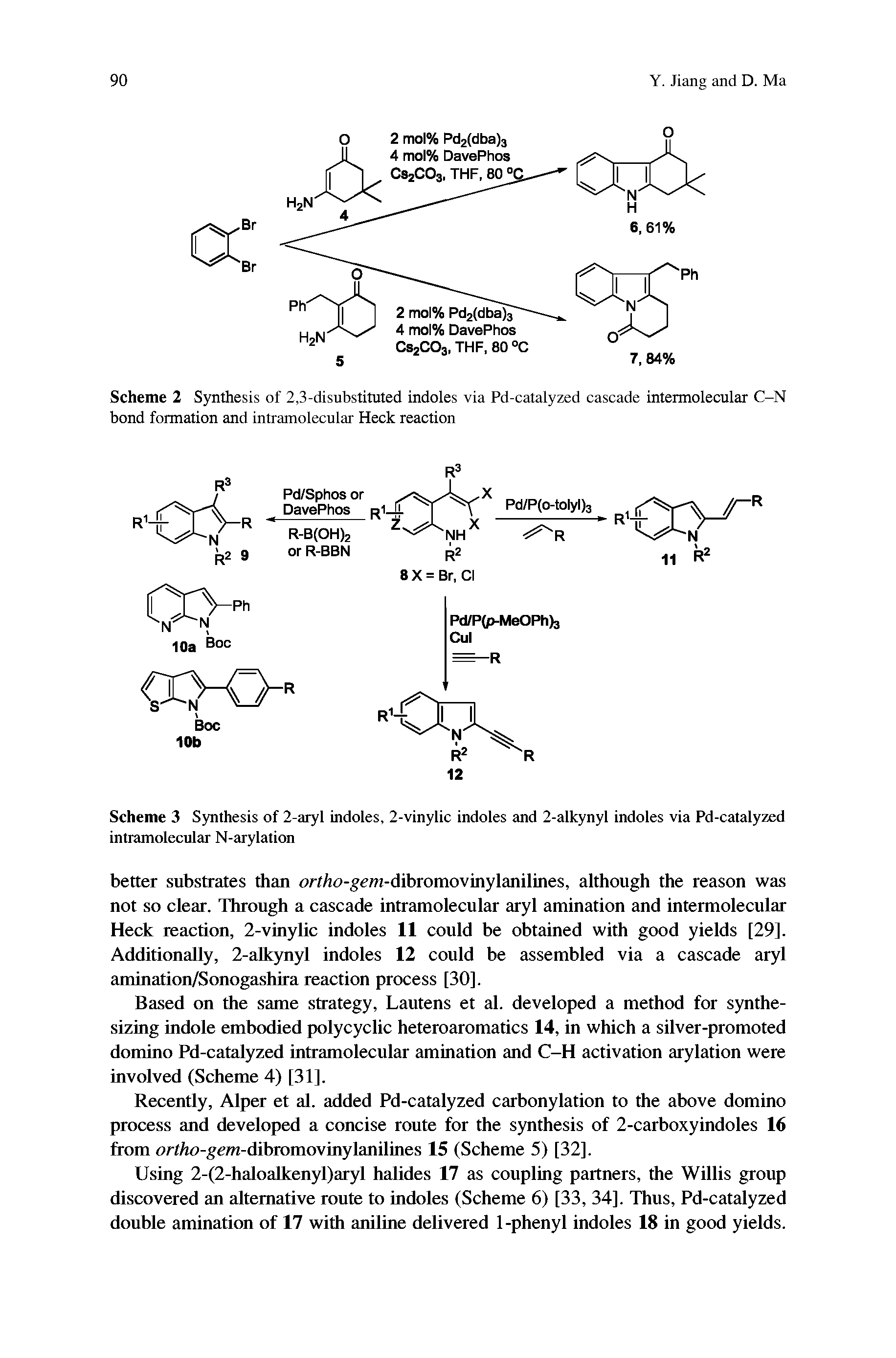 Scheme 2 Synthesis of 2,3-disubstituted indoles via Pd-catalyzed cascade inteimolecular C-N bond formation and intramolecular Heck reaction...