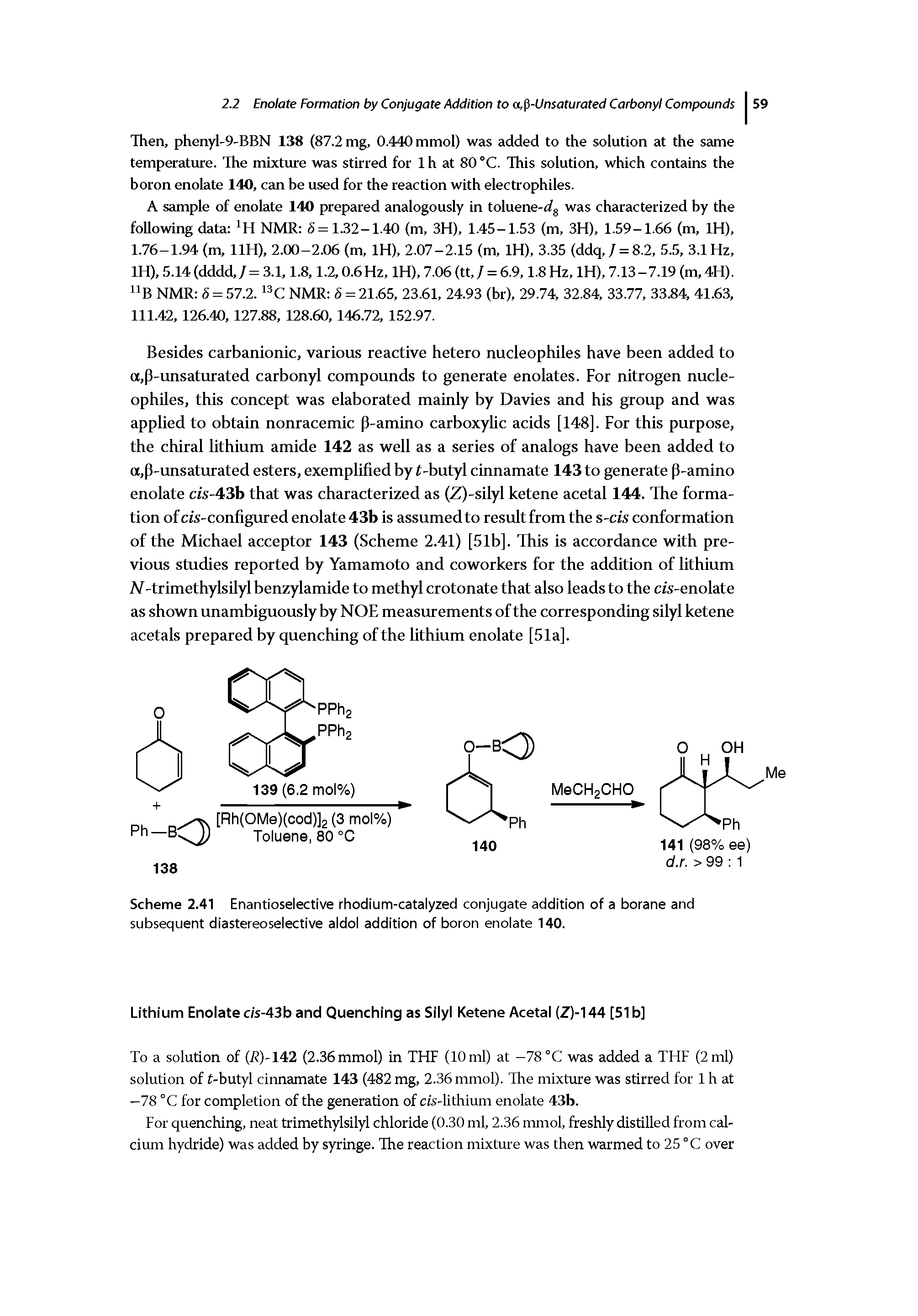 Scheme 2.41 Enantioselective rhodium-catalyzed conjugate addition of a borane and subsequent diastereoselective aldol addition of boron enolate 140.
