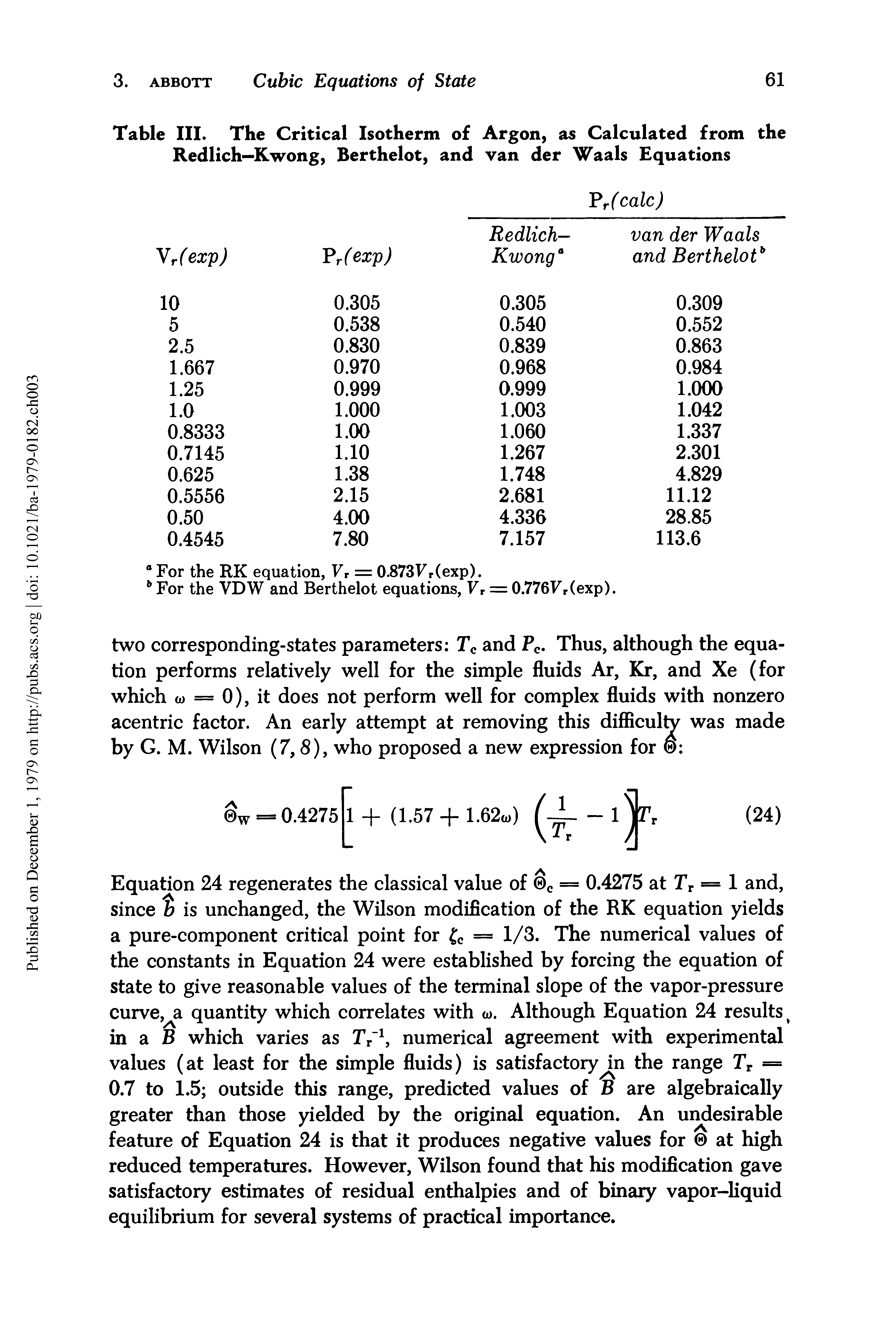 Table III. The Critical Isotherm of Argon, as Calculated from the Redlich—Kwong, Berthelot, and van der Waals Equations...