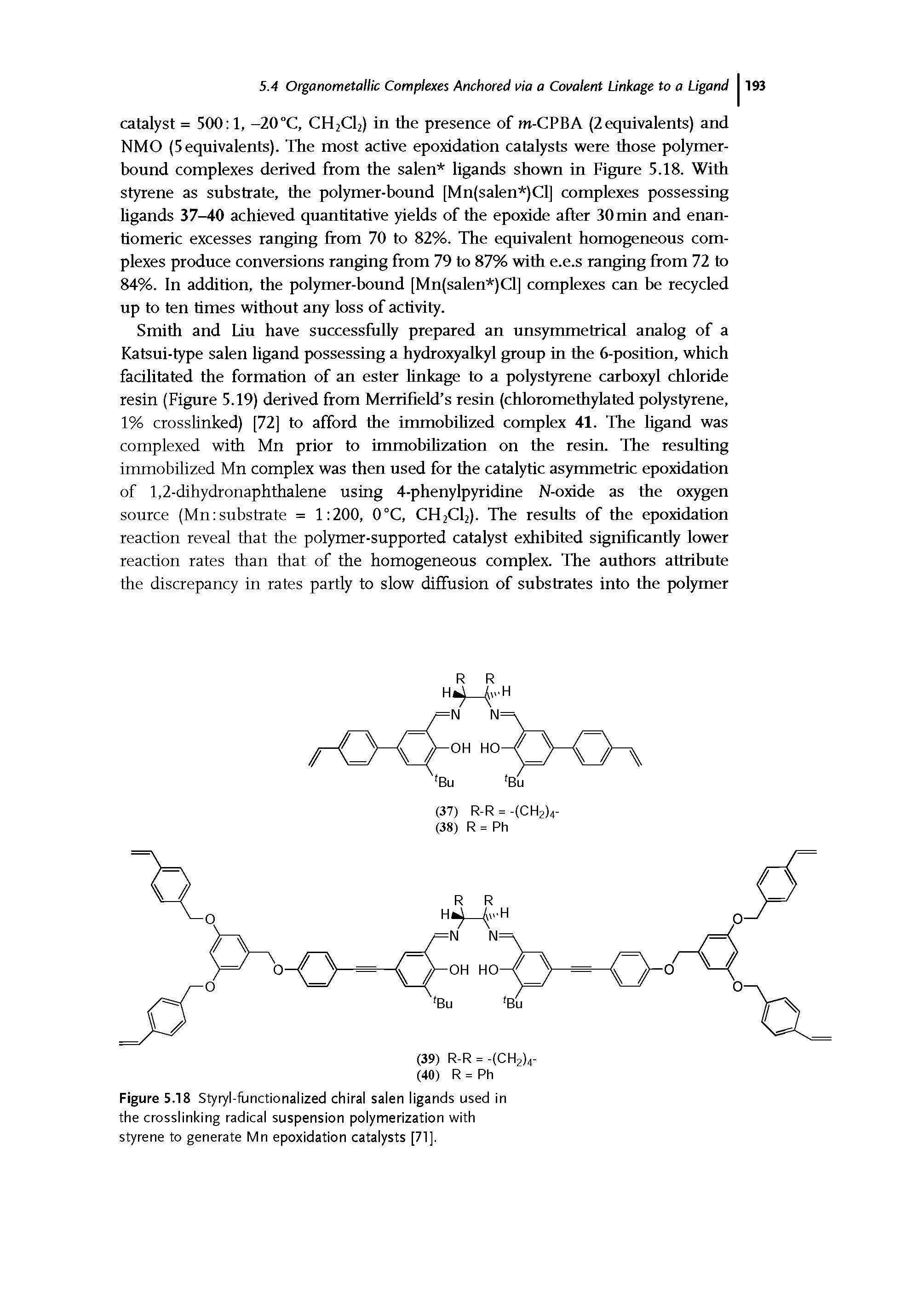 Figure 5.18 Styryl-functionalized chiral salen ligands used in the crosslinking radical suspension polymerization with styrene to generate Mn epoxidation catalysts [71].