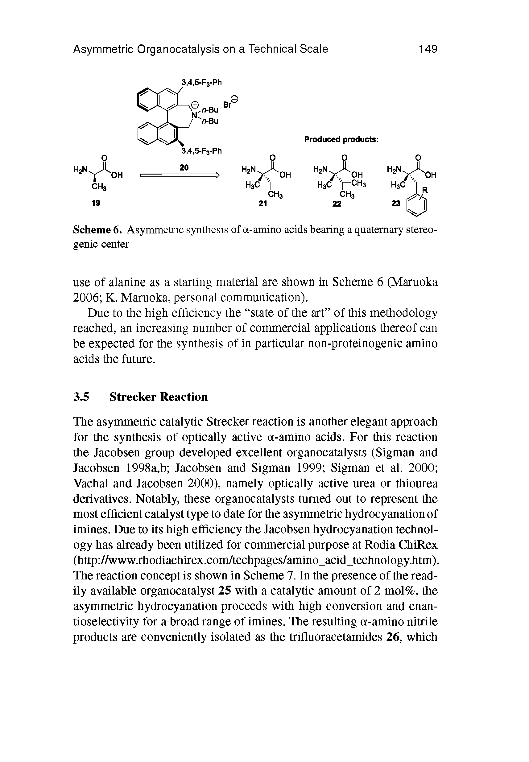 Scheme 6. Asymmetric synthesis of a-amino acids bearing a quaternary stereo-genic center...