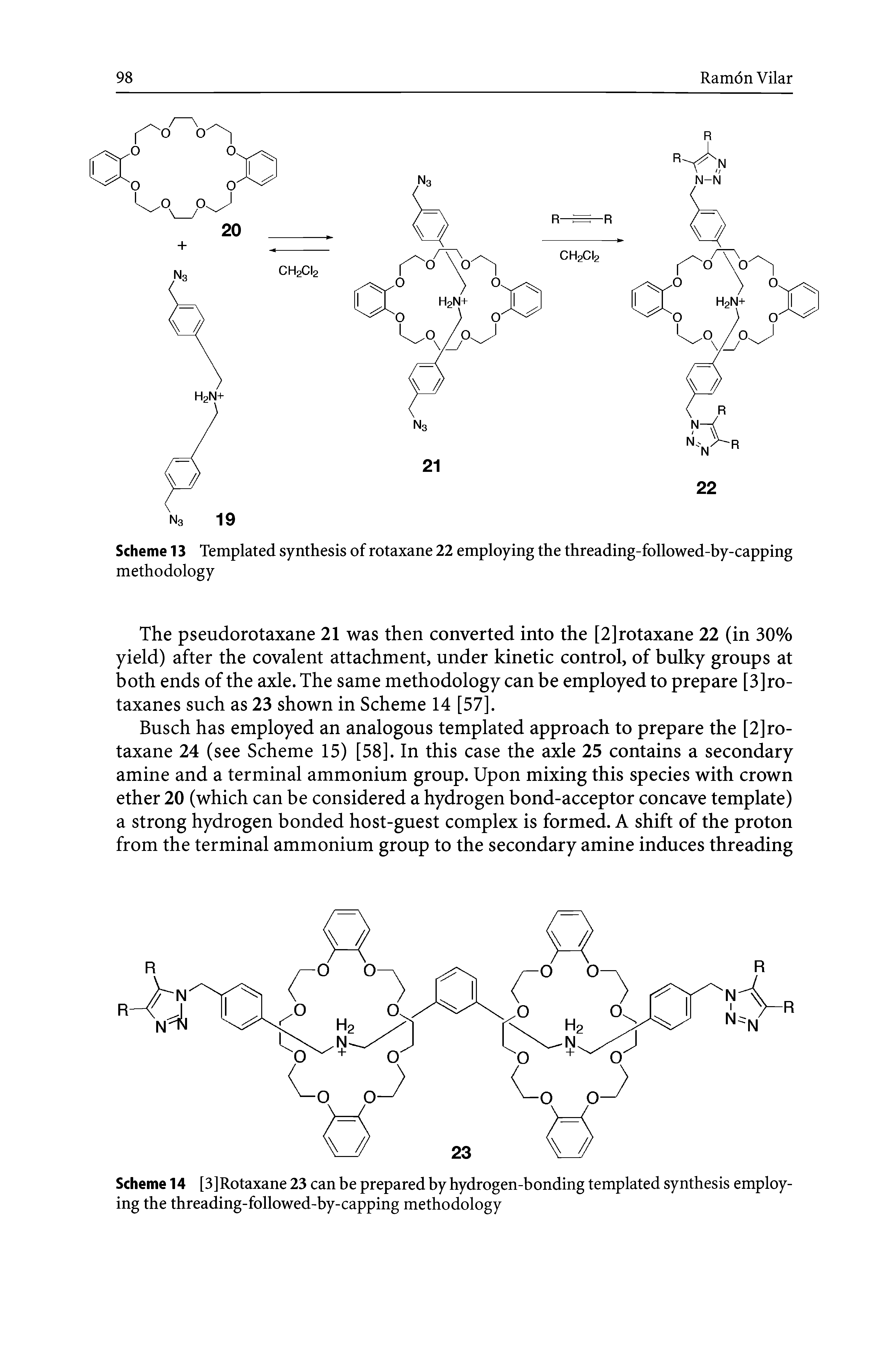 Scheme 14 [3]Rotaxane 23 can be prepared by hydrogen-bonding templated synthesis employing the threading-followed-by-capping methodology...