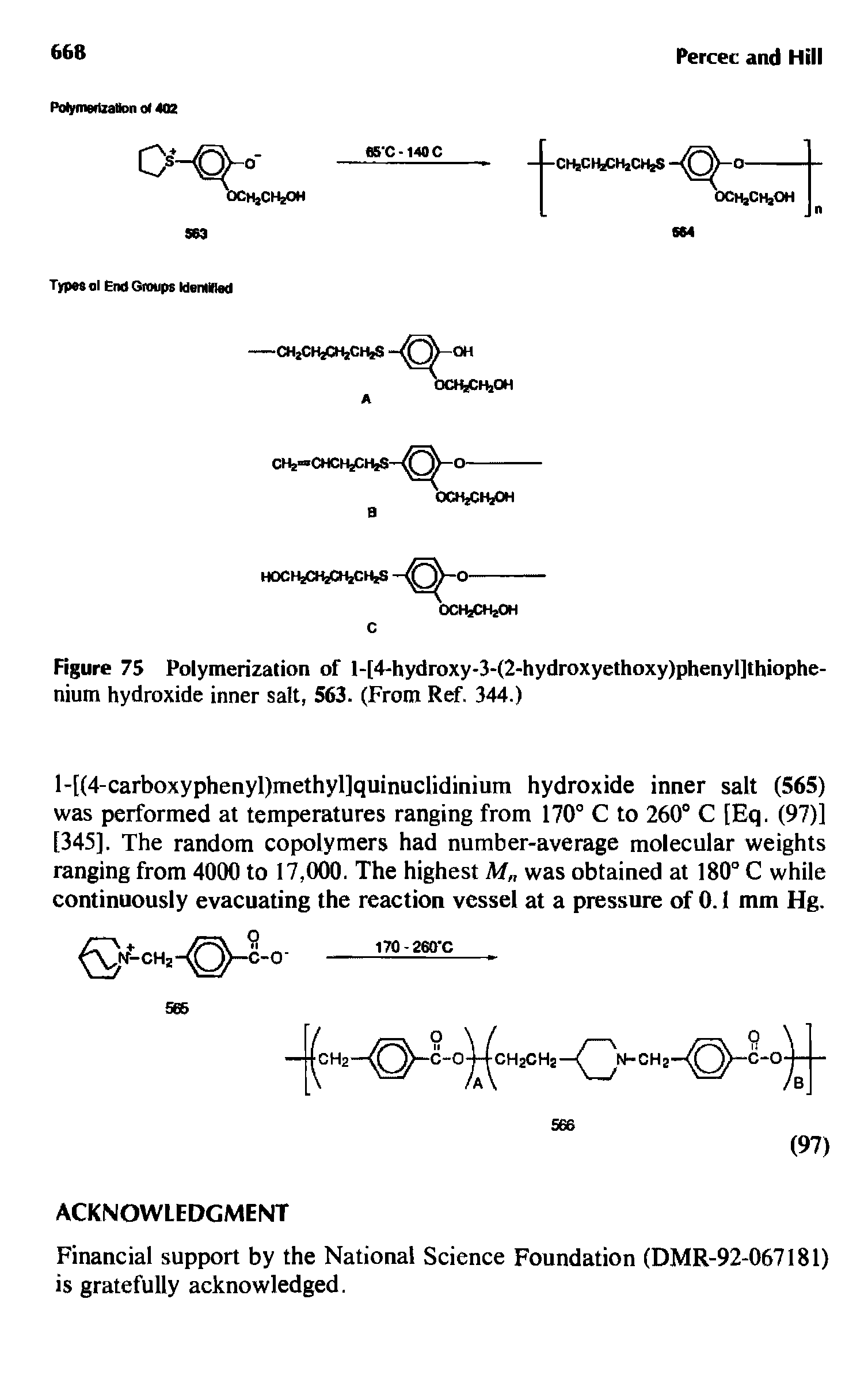 Figure 75 Polymerization of l-[4-hydroxy-3-(2-hydroxyethoxy)phenyl]thiophe-nium hydroxide inner salt, 563. (From Ref. 344.)...