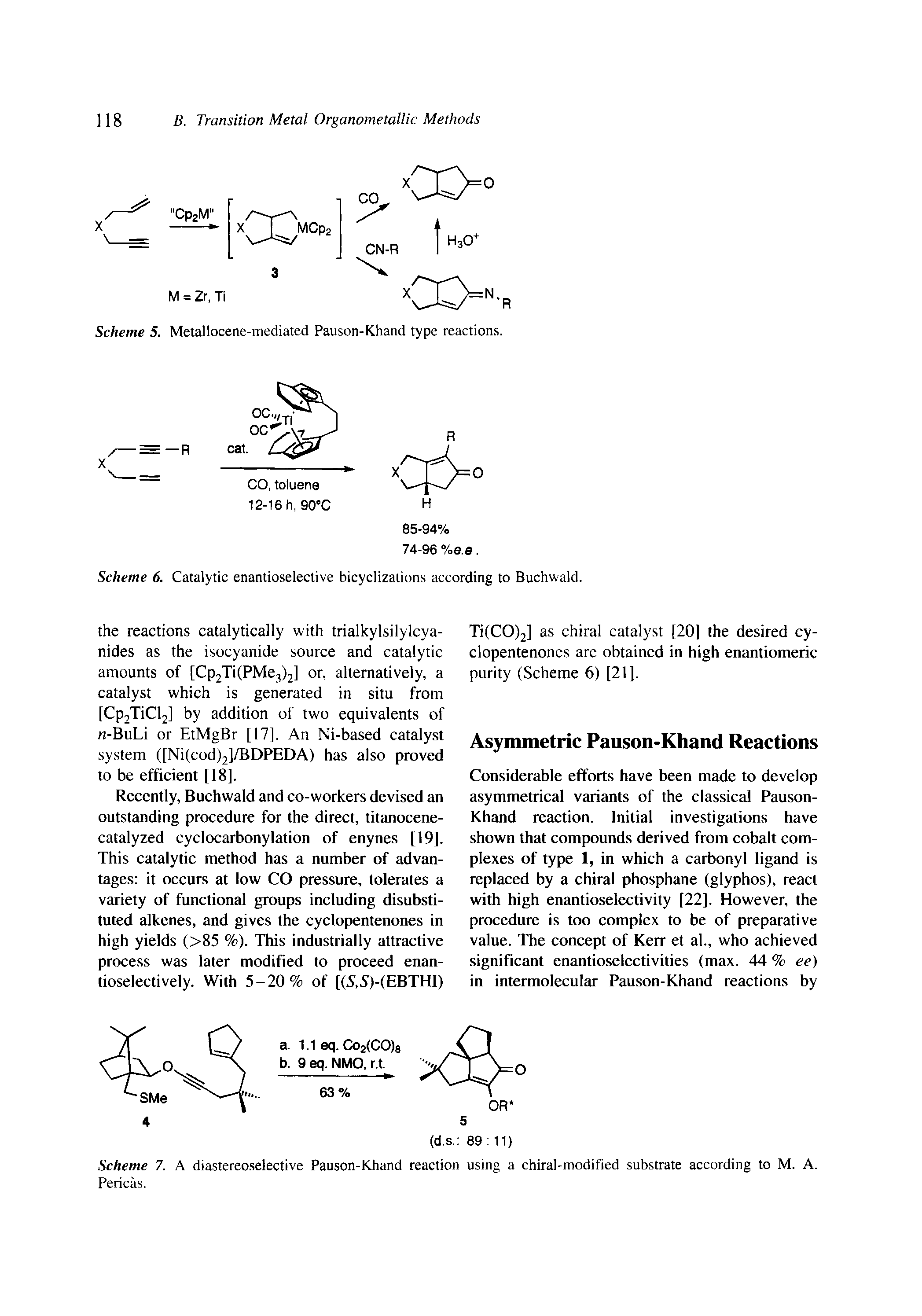 Scheme 7. A diastereoselective Pauson-Khand reaction using a chiral-modified substrate according to M. A. Pericas.