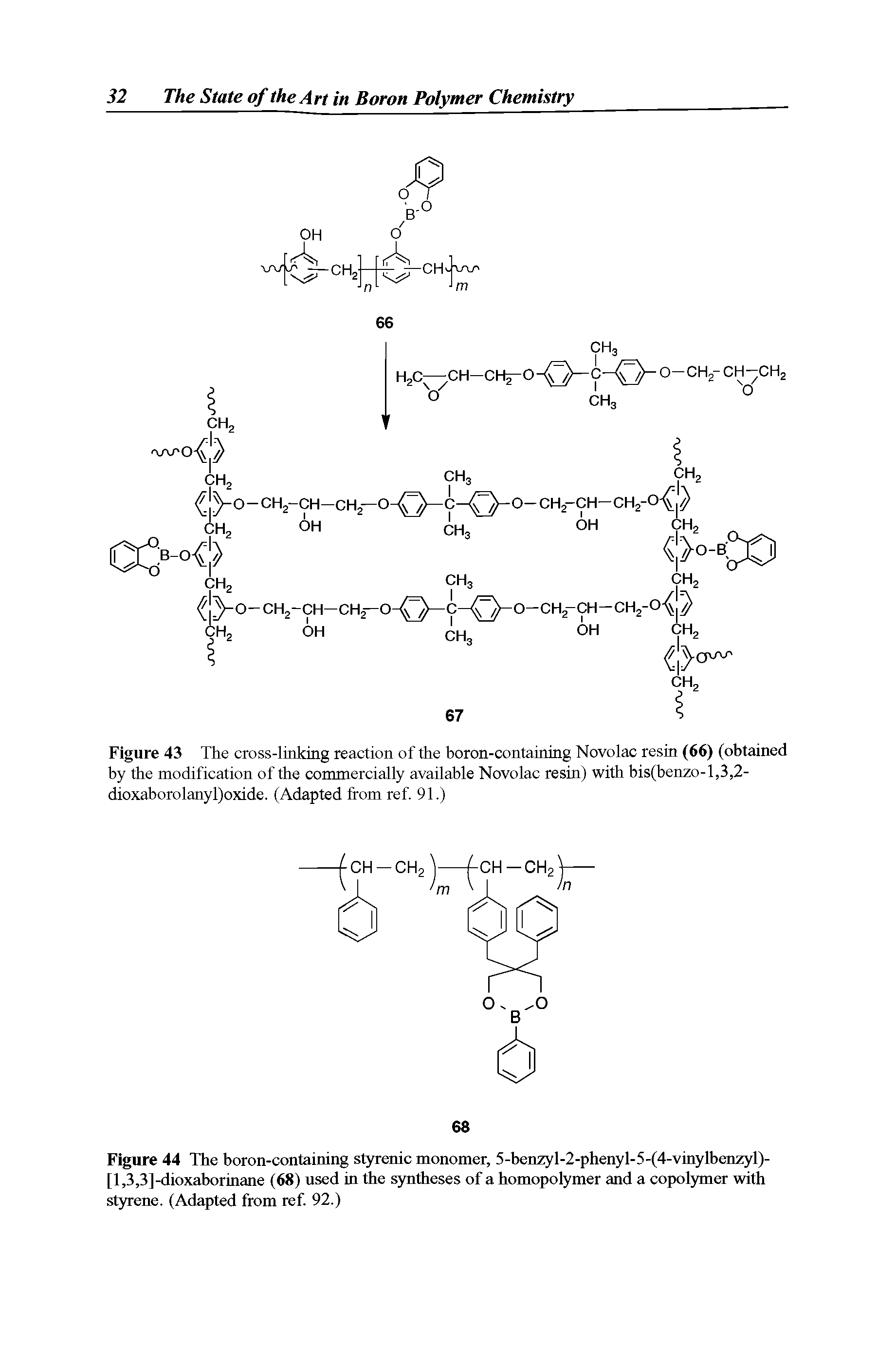 Figure 43 The cross-linking reaction of the boron-containing Novolac resin (66) (obtained by the modification of the commercially available Novolac resin) with bis(benzo-l,3,2-dioxaborolanyl)oxide. (Adapted from ref. 91.)...
