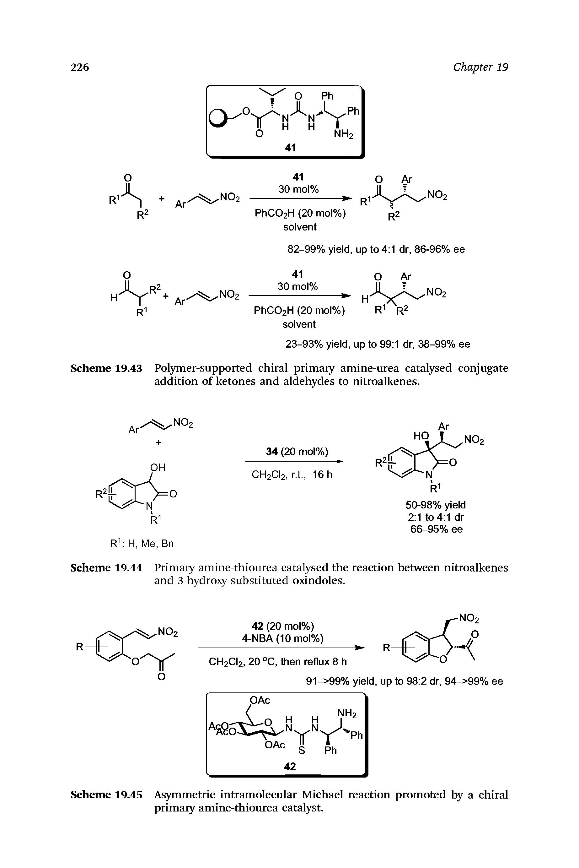 Scheme 19.43 Polymer-supported chiral primary amine-urea catalysed conjugate addition of ketones and aldehydes to nitroalkenes.