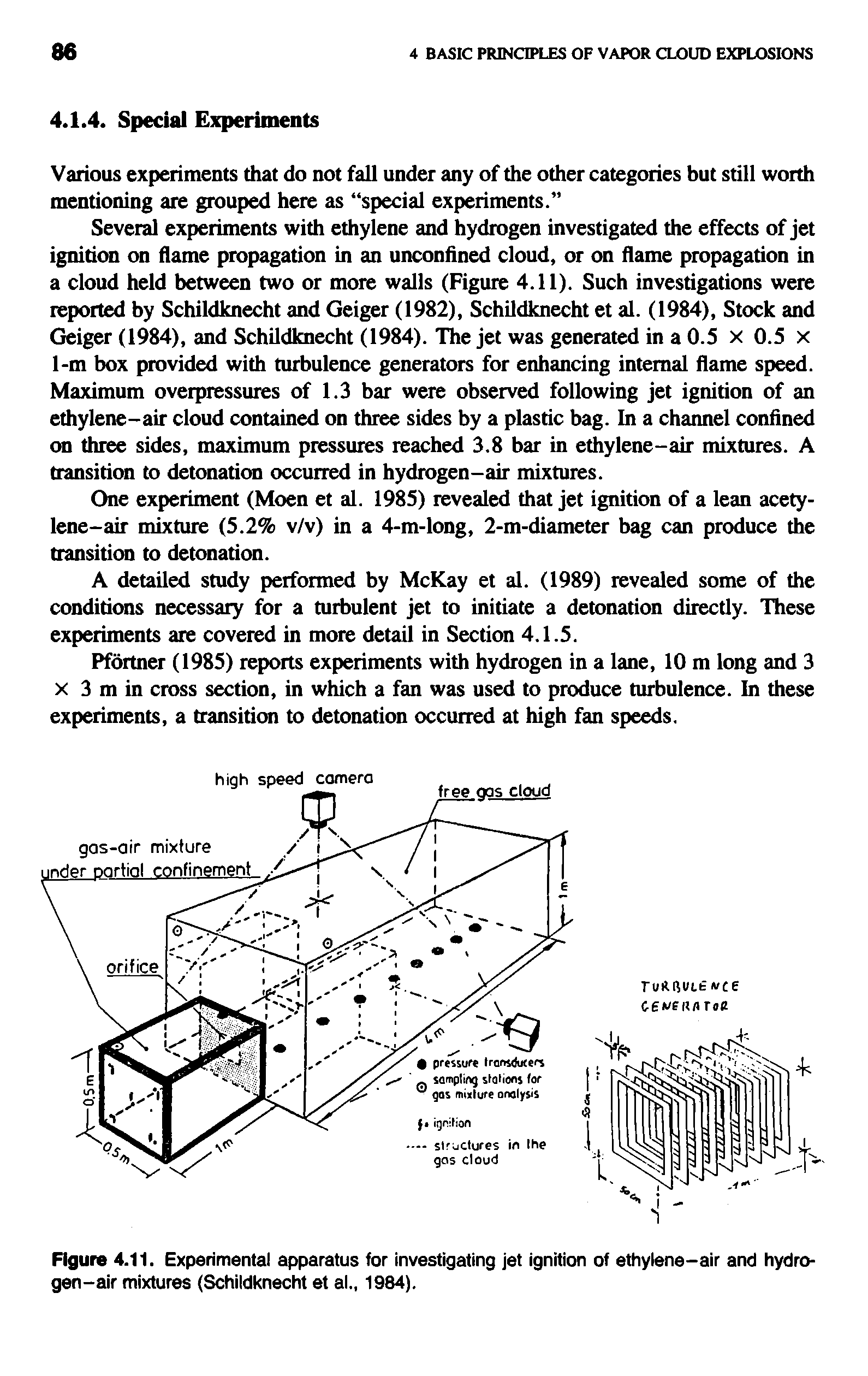 Figure 4.11. Experimental apparatus for investigating jet ignition of ethylene-air and hydro-gen-air mixtures (Schildknecht et al., 1984).
