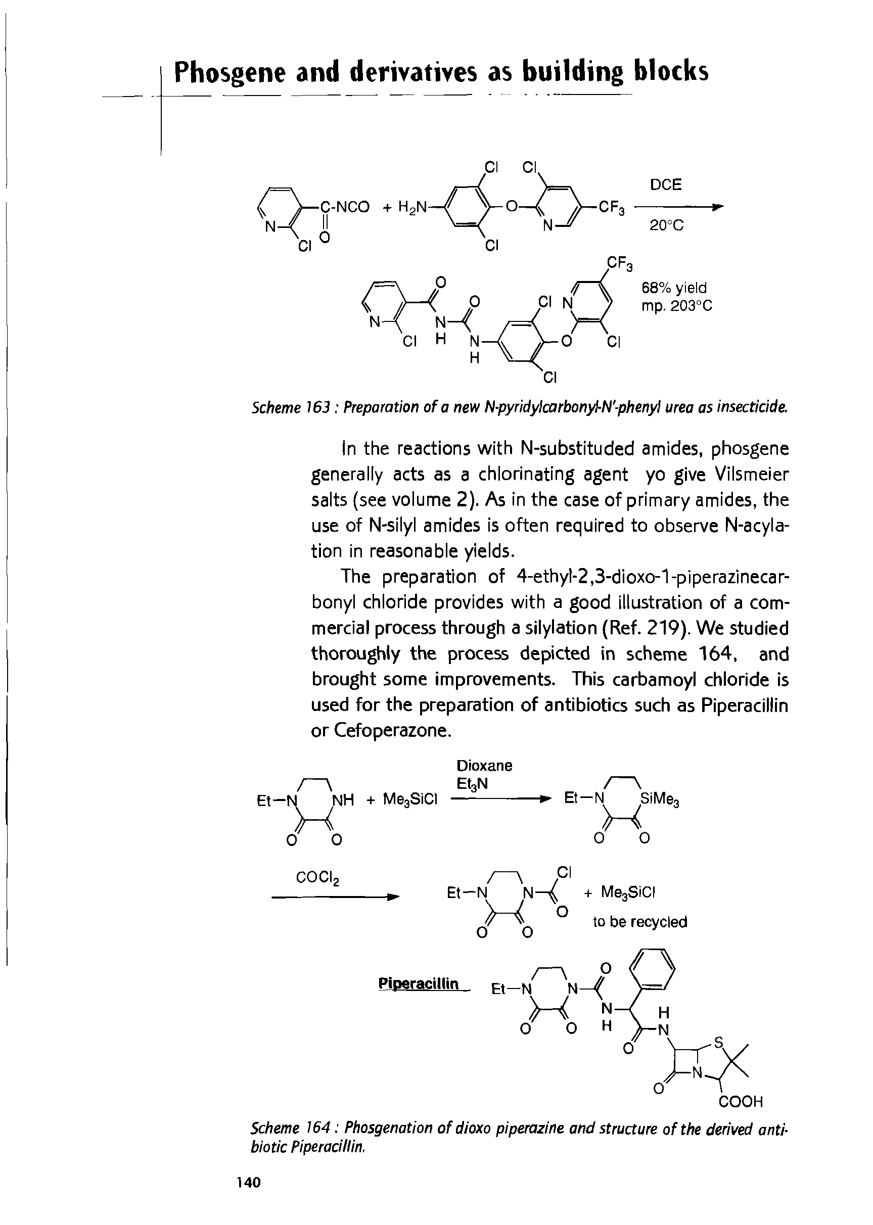 Scheme 164 Phosgenation of dioxo piperazine and structure of the derived antibiotic Piperacillin,...