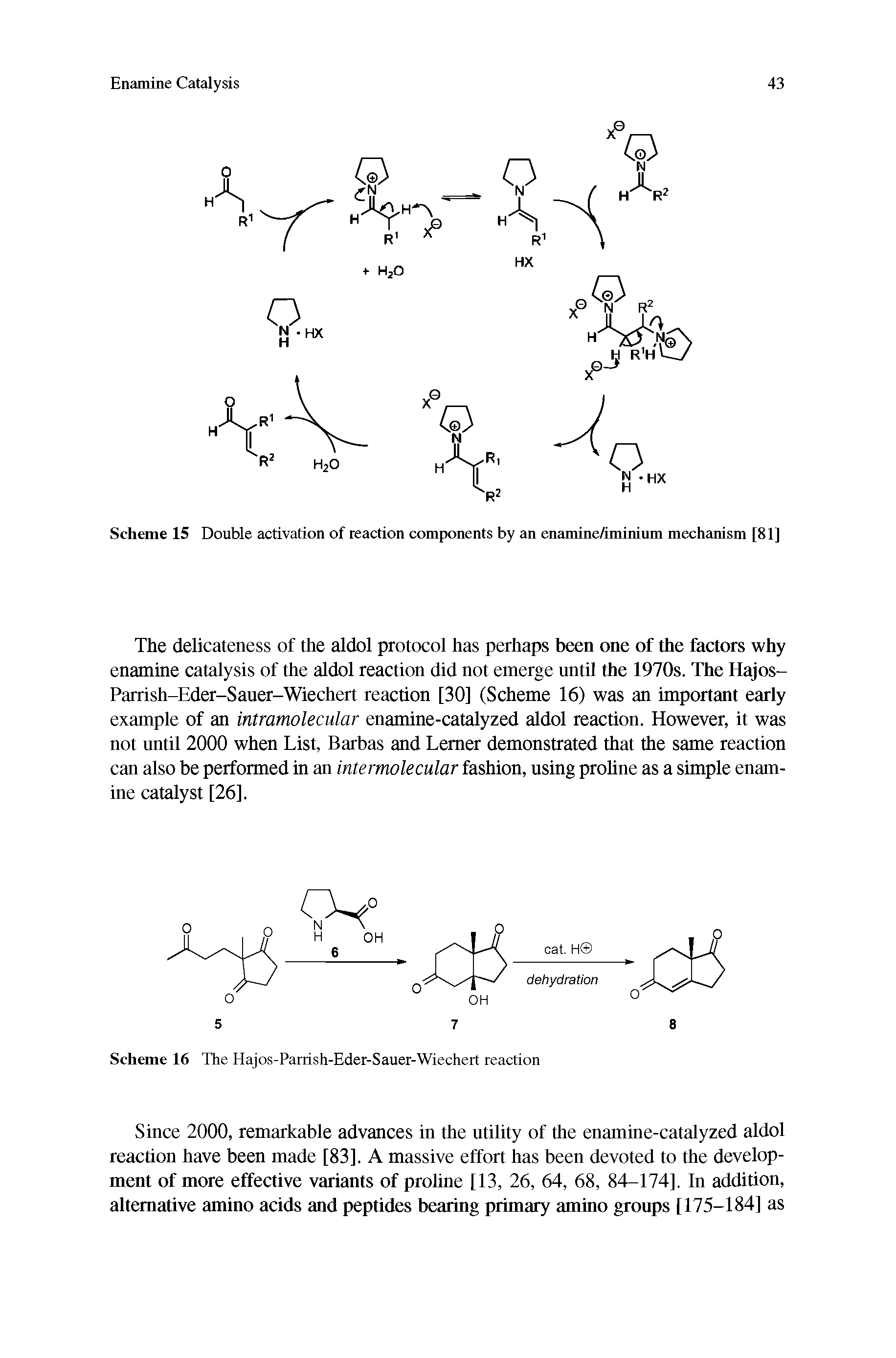 Scheme 15 Double activation of reaction components by an enamine/iminium mechanism [81]...