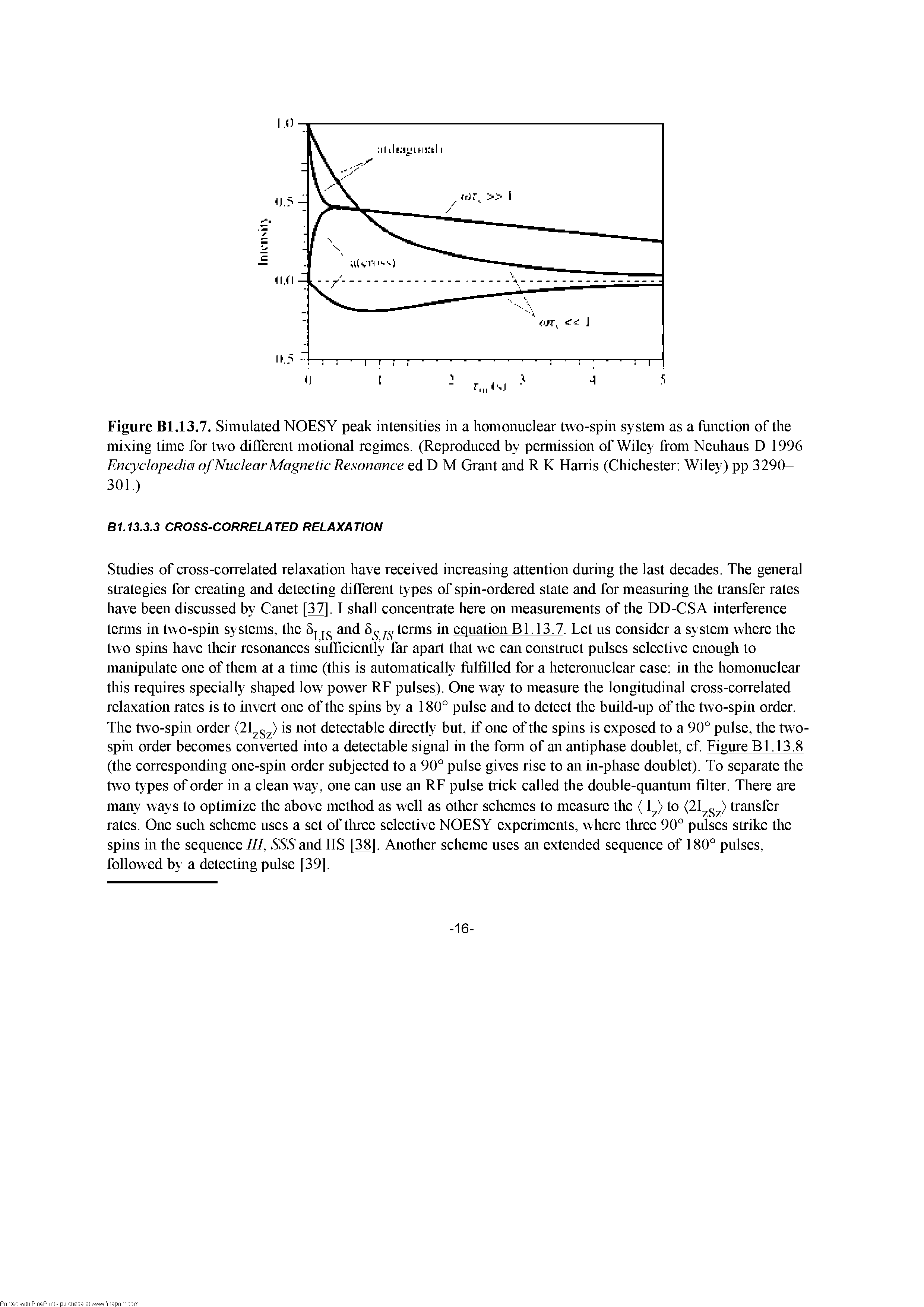 Figure Bl.13.7. Simulated NOESY peak intensities in a homoniielear two-spin system as a fiinetion of the mixing time for two different motional regimes. (Reprodiieed by pennission of Wiley from Neiihaiis D 1996 Encyclopedia of Nuclear Magnetic Resonance ed D M Grant and R K Harris (Chiehester Wiley) pp 3290-301.)...