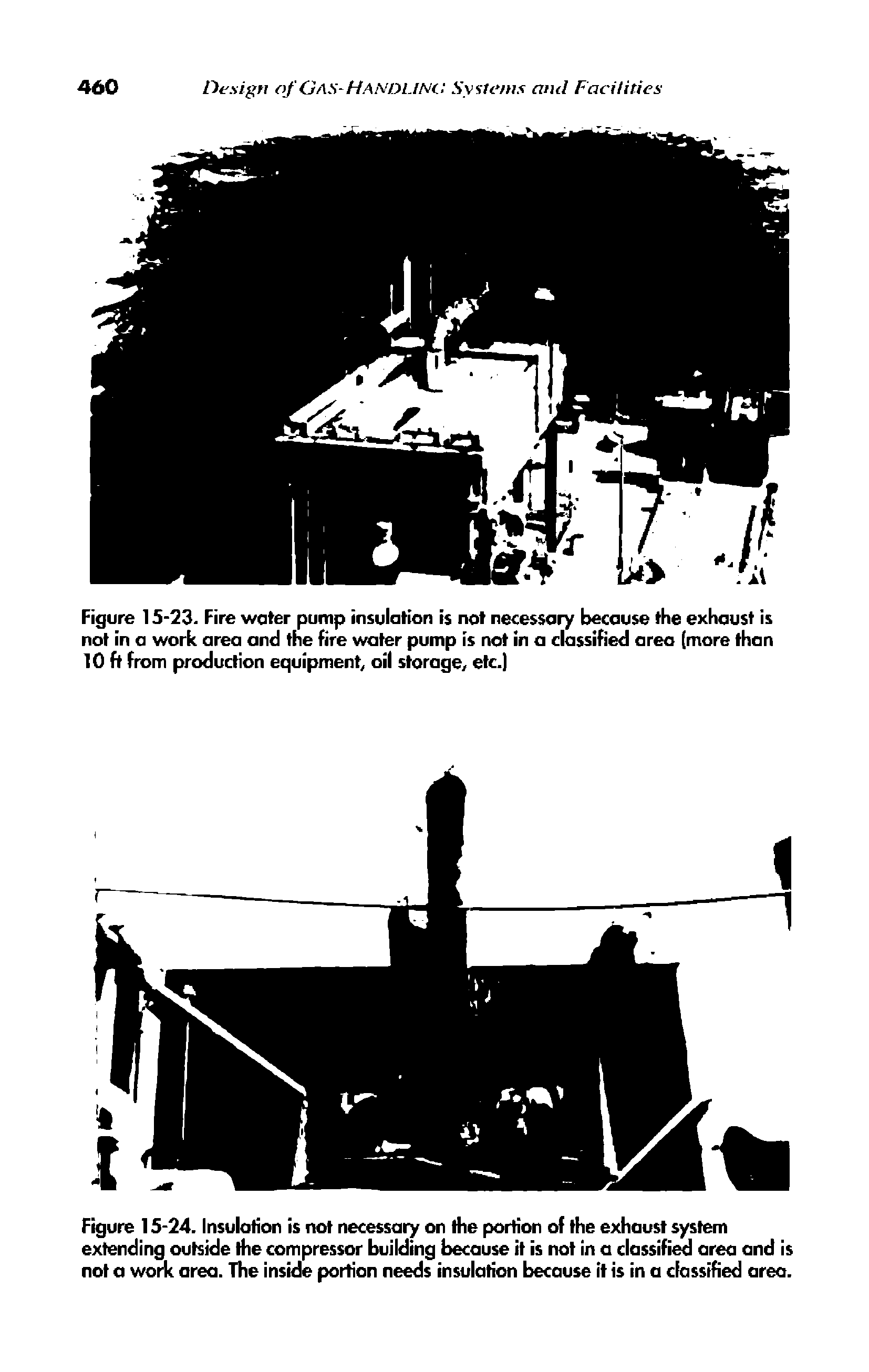 Figure 15-24. Insulation is not necessary on the portion of the exhaust system extending outside the compressor building because it is not in a classified area and is not a work area. The inside portion needs insulation because it is in a classified areo.