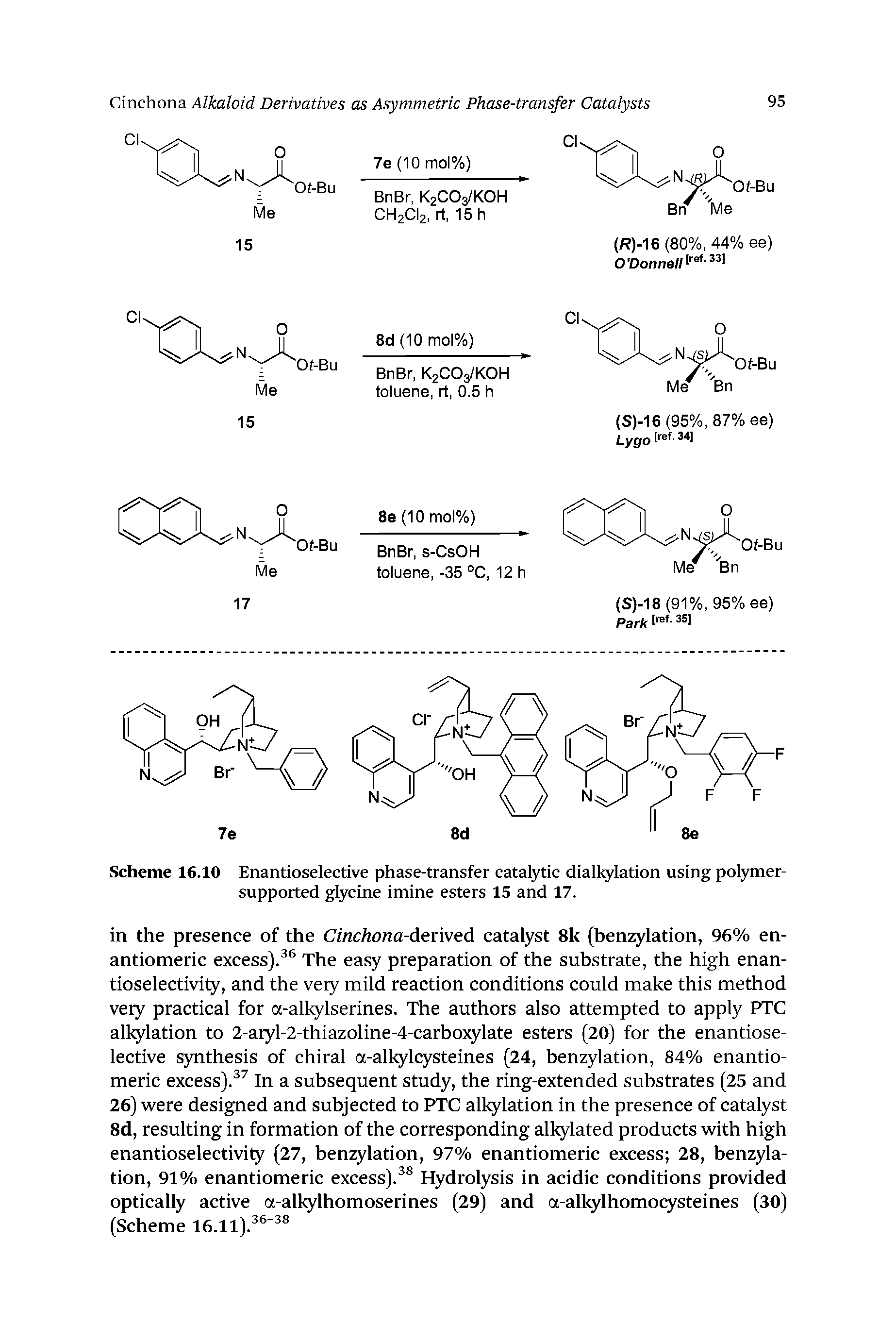 Scheme 16.10 Enantioselective phase-transfer catalytic diallq lation using polymer-supported glycine imine esters 15 and 17.
