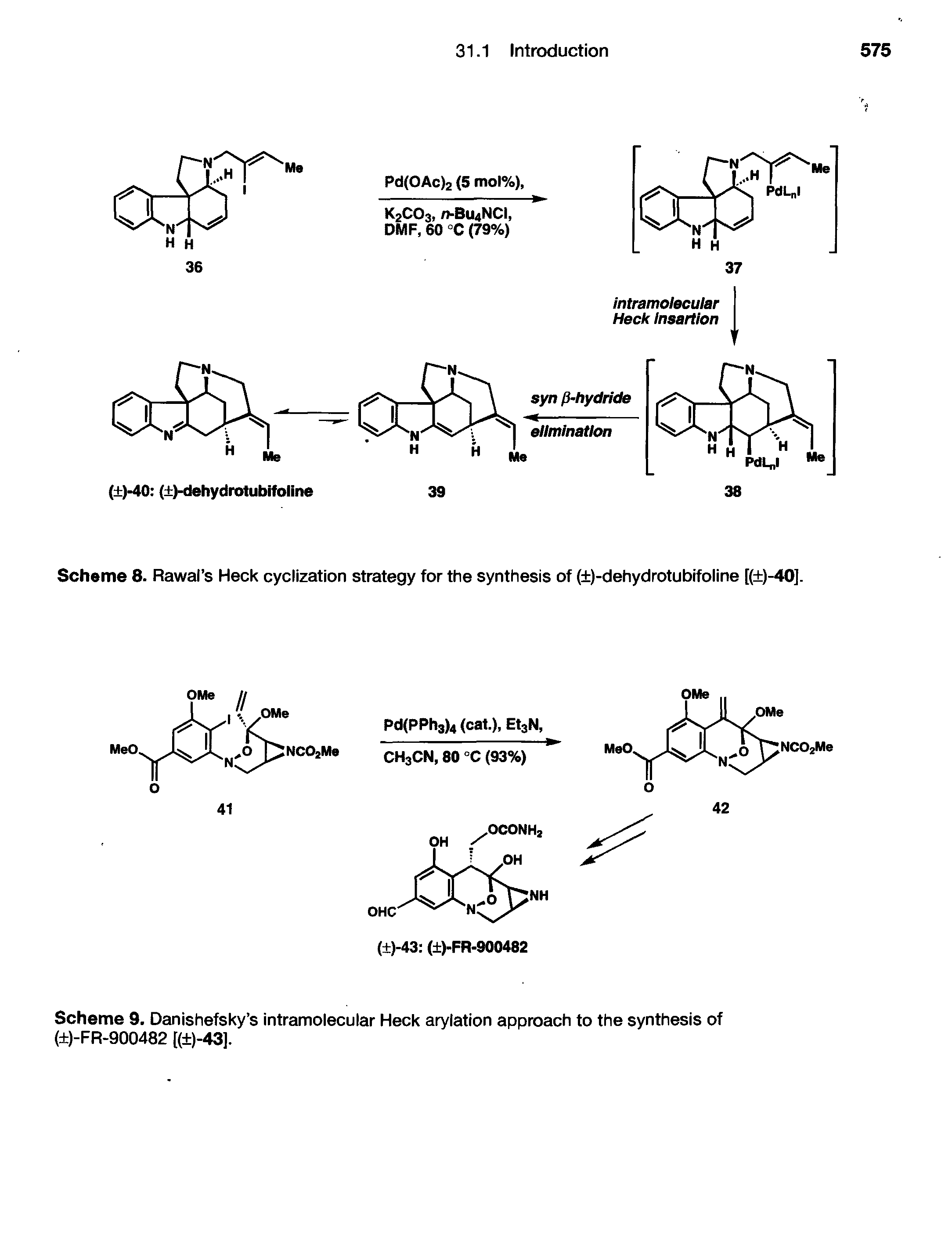 Scheme 8. Rawal s Heck cyclization strategy for the synthesis of ( )-dehydrotubifoline [( )-40].