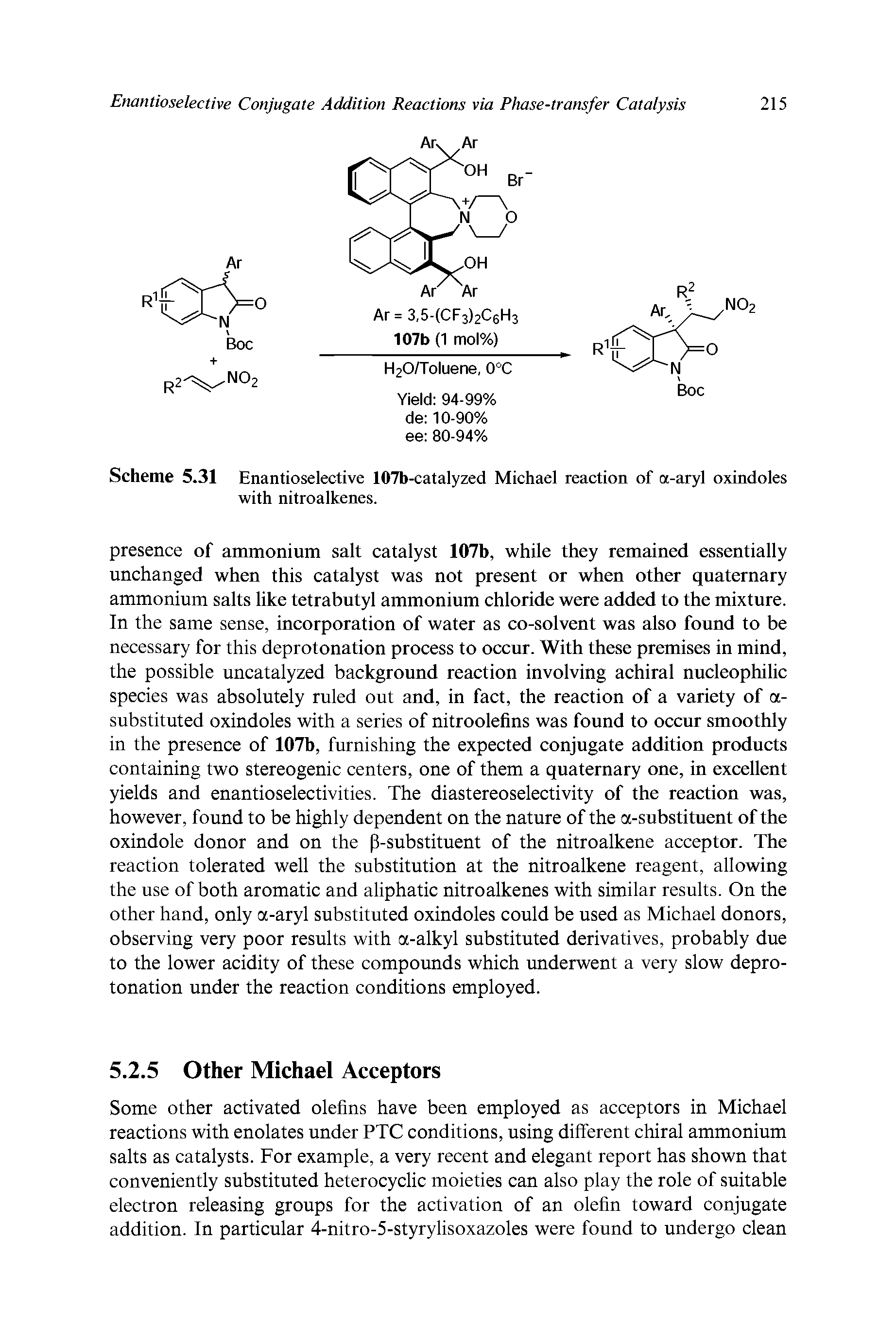 Scheme 5.31 Enantioselective 107b-catalyzed Michael reaction of a-aryl oxindoles with nitroalkenes.