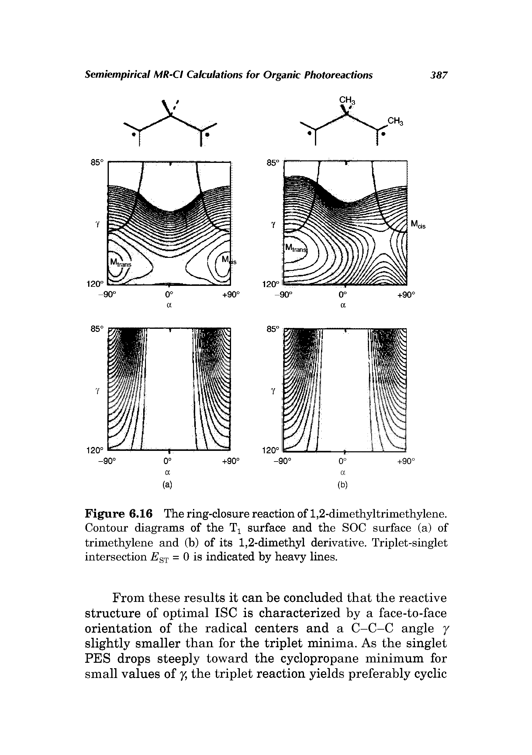 Figure 6.16 The ring-closure reaction of 1,2-dimethyltrimethylene. Contour diagrams of the surface and the SOC surface (a) of trimethylene and (b) of its 1,2-dimethyl derivative. Triplet-singlet intersection SgT = 0 is indicated by heavy lines.