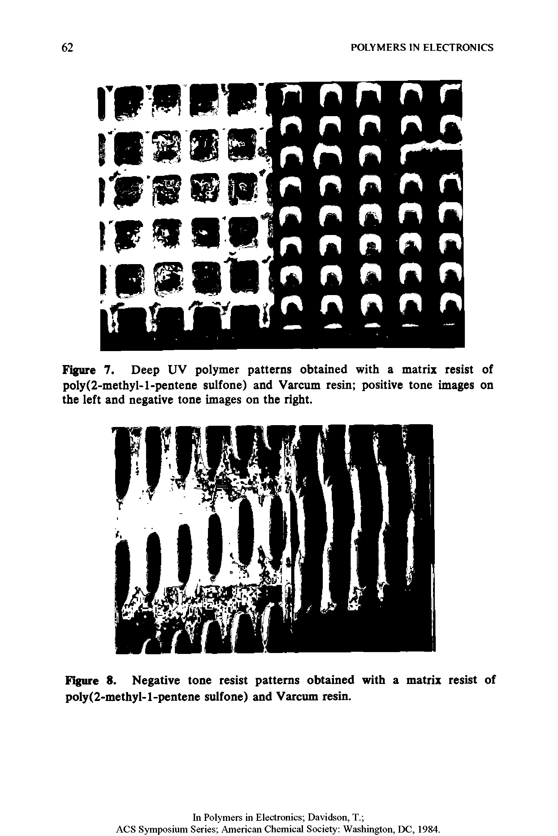 Figure 8. Negative tone resist patterns obtained with a matrix resist of poly(2-methyl-l-pentene sulfone) and Varcum resin.