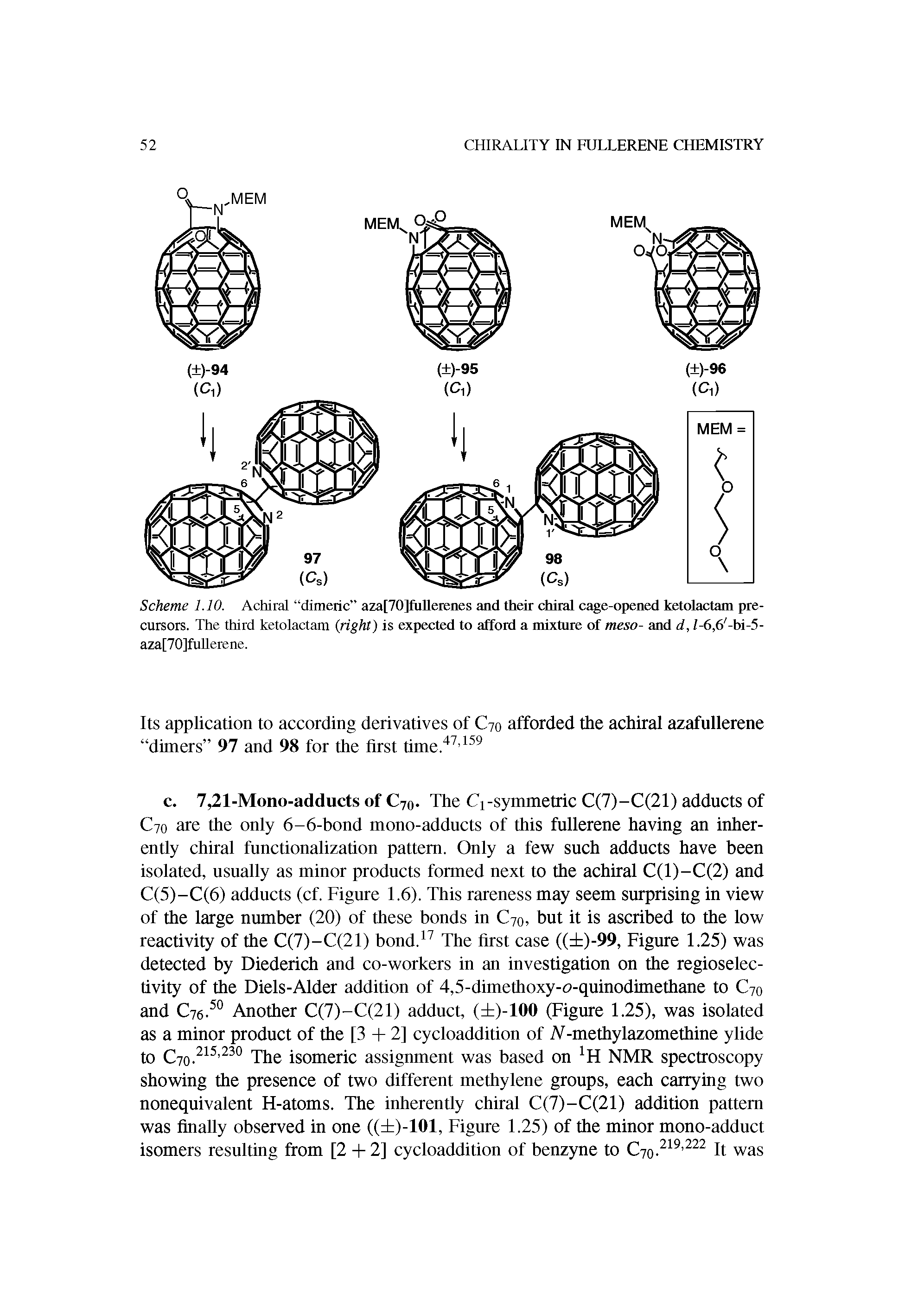 Scheme 1.10. Achiral dimeric aza[70]fullerenes and their chiral cage-opened ketolactam precursors. The third ketolactam (right) is expected to afford a mixture of meso- and d, Z-6,6 -bi-5-aza[70]fullerene.