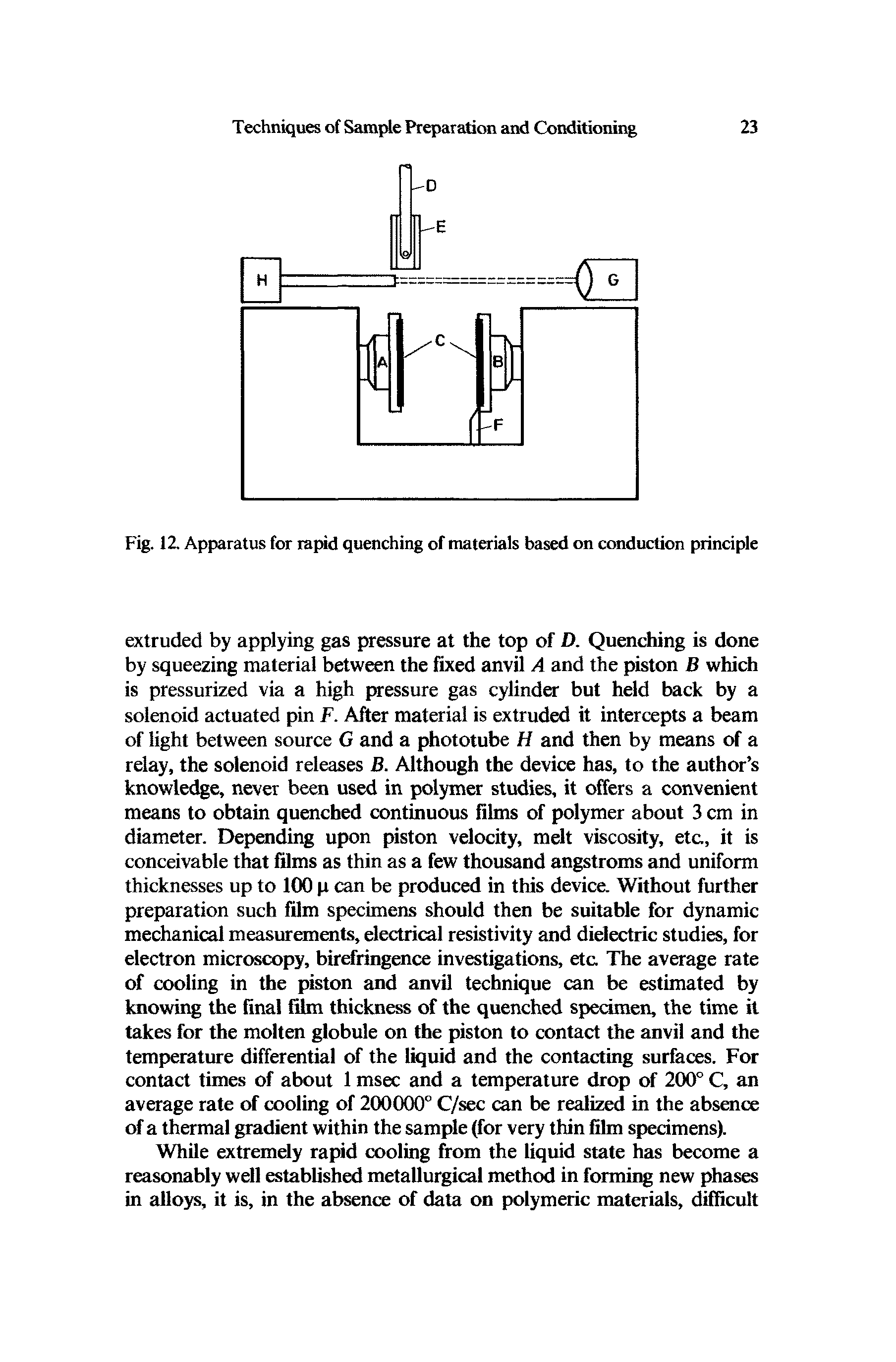 Fig. 12. Apparatus for rapid quenching of materials based on conduction principle...