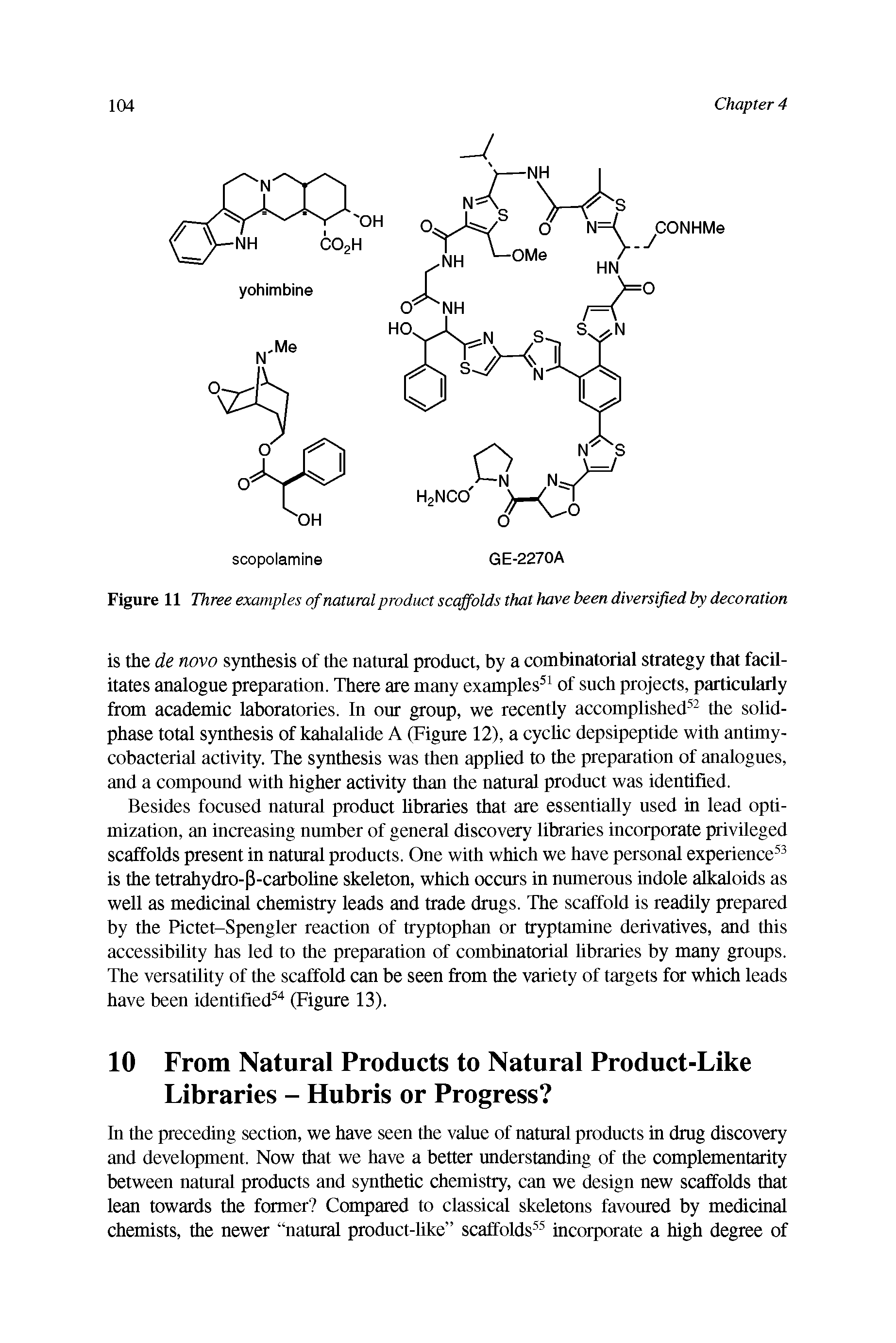 Figure 11 Three examples of natural product scaffolds that have been diversified by decoration...