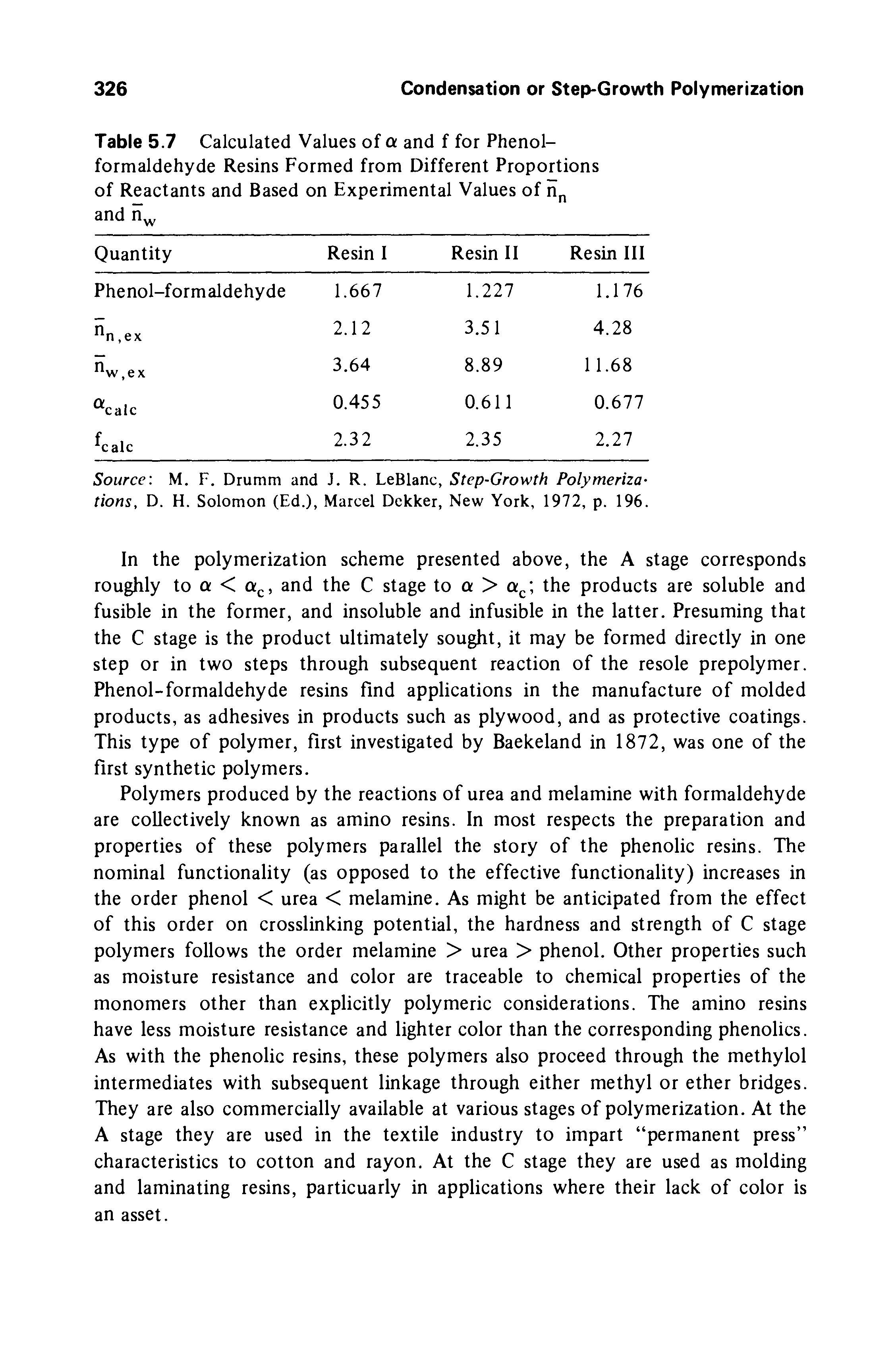 Table 5.7 Calculated Values of a and f for Phenol-formaldehyde Resins Formed from Different Proportions of Reactants and Based on Experimental Values of n and n .