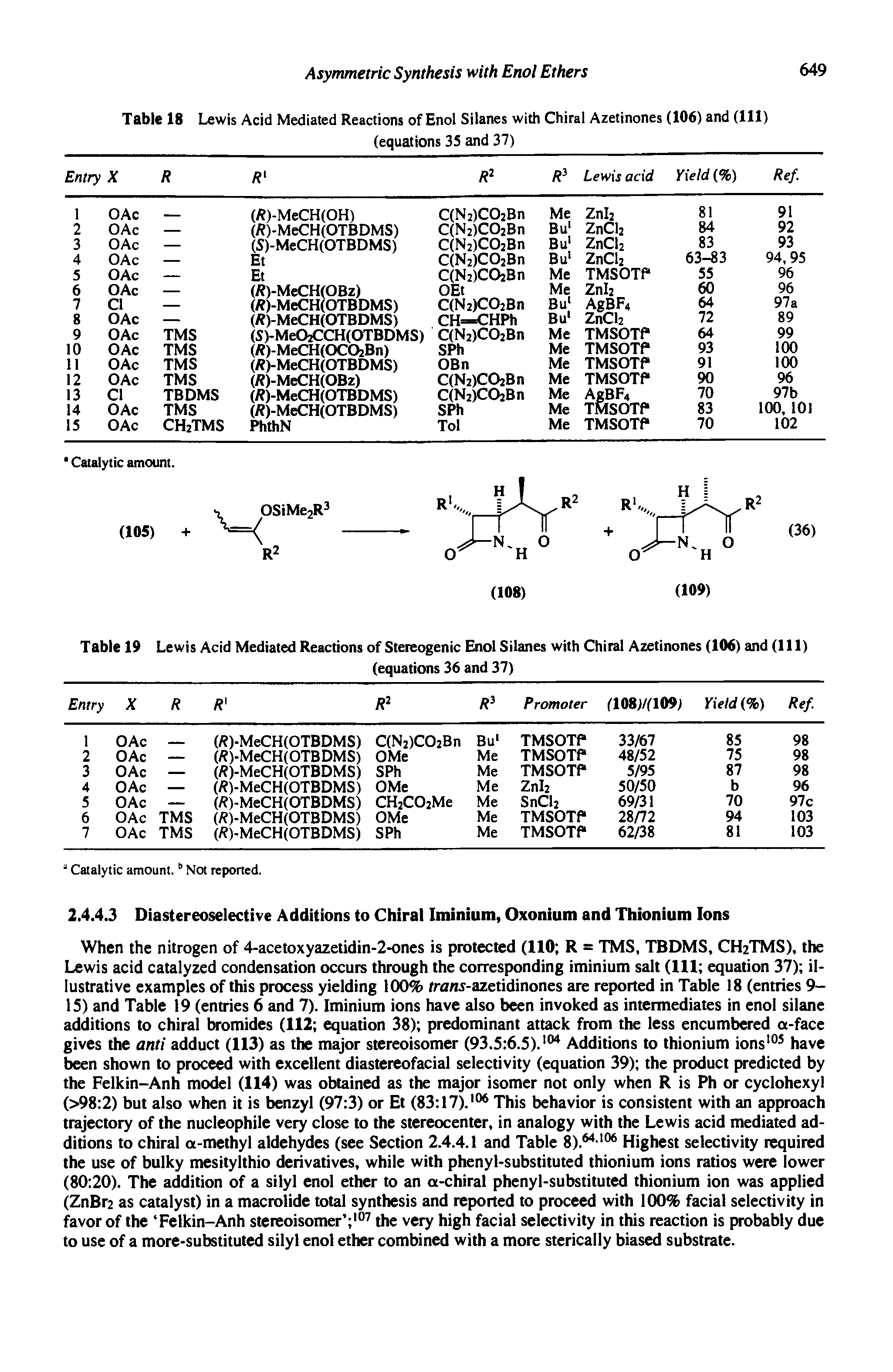 Table 19 Lewis Acid Mediated Reactions of Stereogenic Enol Silanes with Chiral Azetinones (106) and (111)...