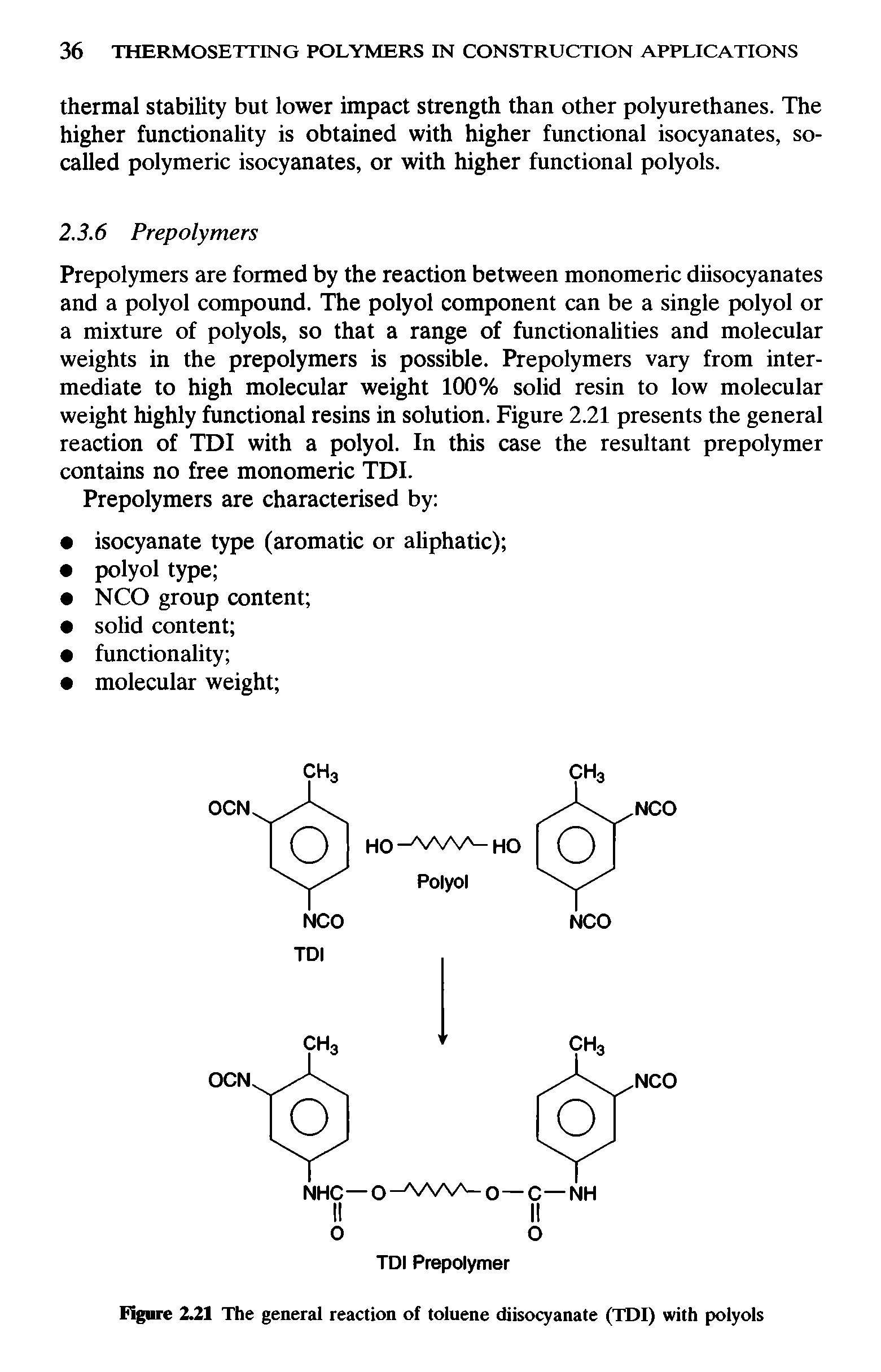 Figure Z21 The general reaction of toluene diisocyanate (TDI) with polyols...