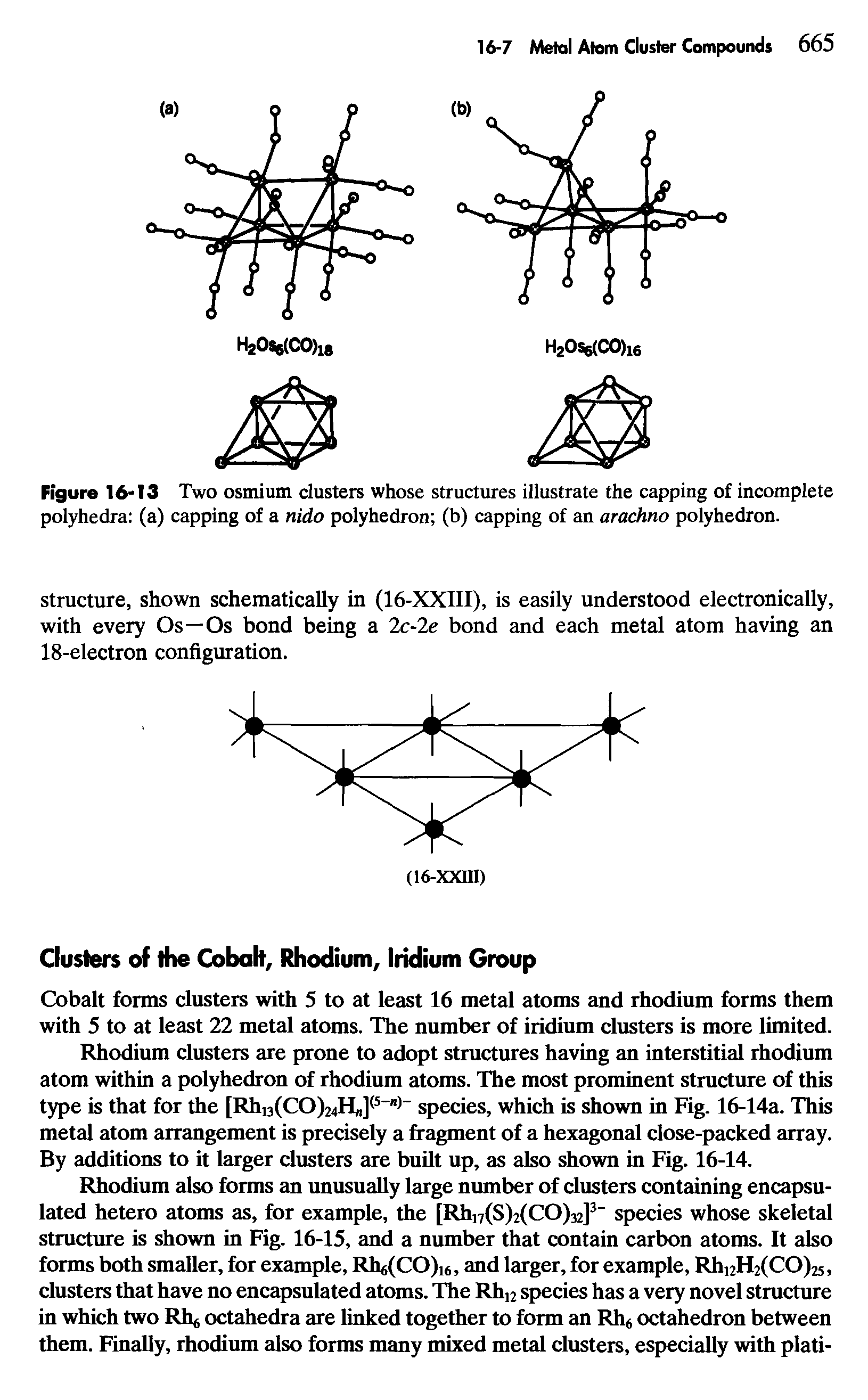 Figure 16-13 Two osmium clusters whose structures illustrate the capping of incomplete polyhedra (a) capping of a nido polyhedron (b) capping of an arachno polyhedron.