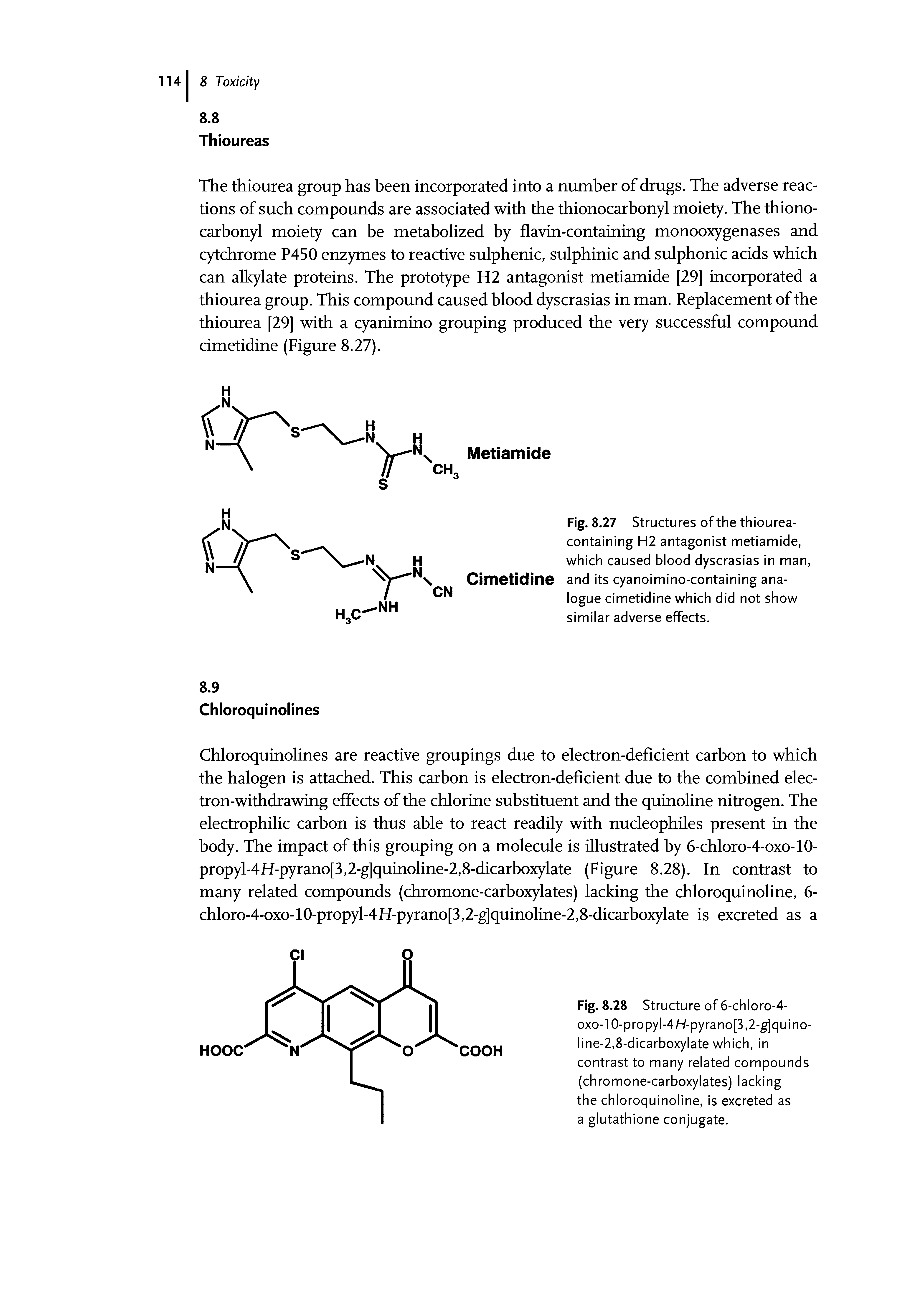 Fig. 8.27 Structures of the thiourea-containing H2 antagonist metiamide, which caused blood dyscrasias in man, Cimetidine and its cyanoimino-containing analogue cimetidine which did not show similar adverse effects.