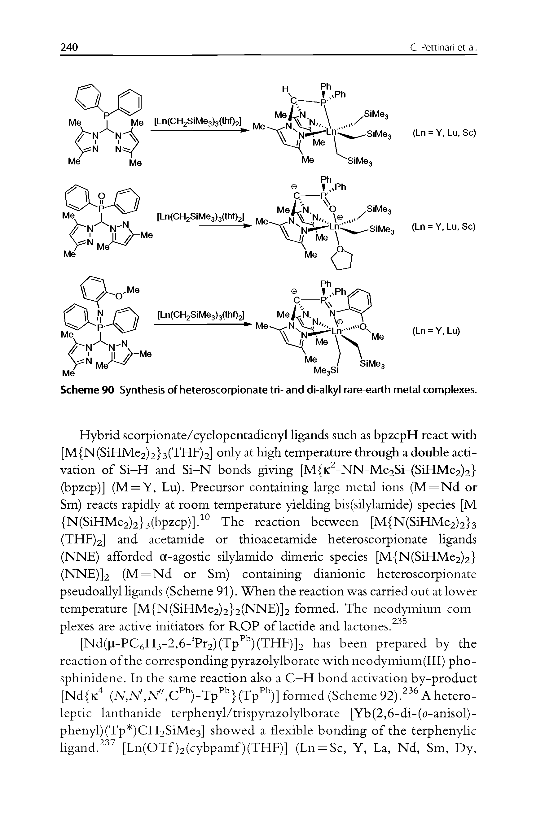 Scheme 90 Synthesis of heteroscorpionate tri- and di-alkyl rare-earth metal complexes.