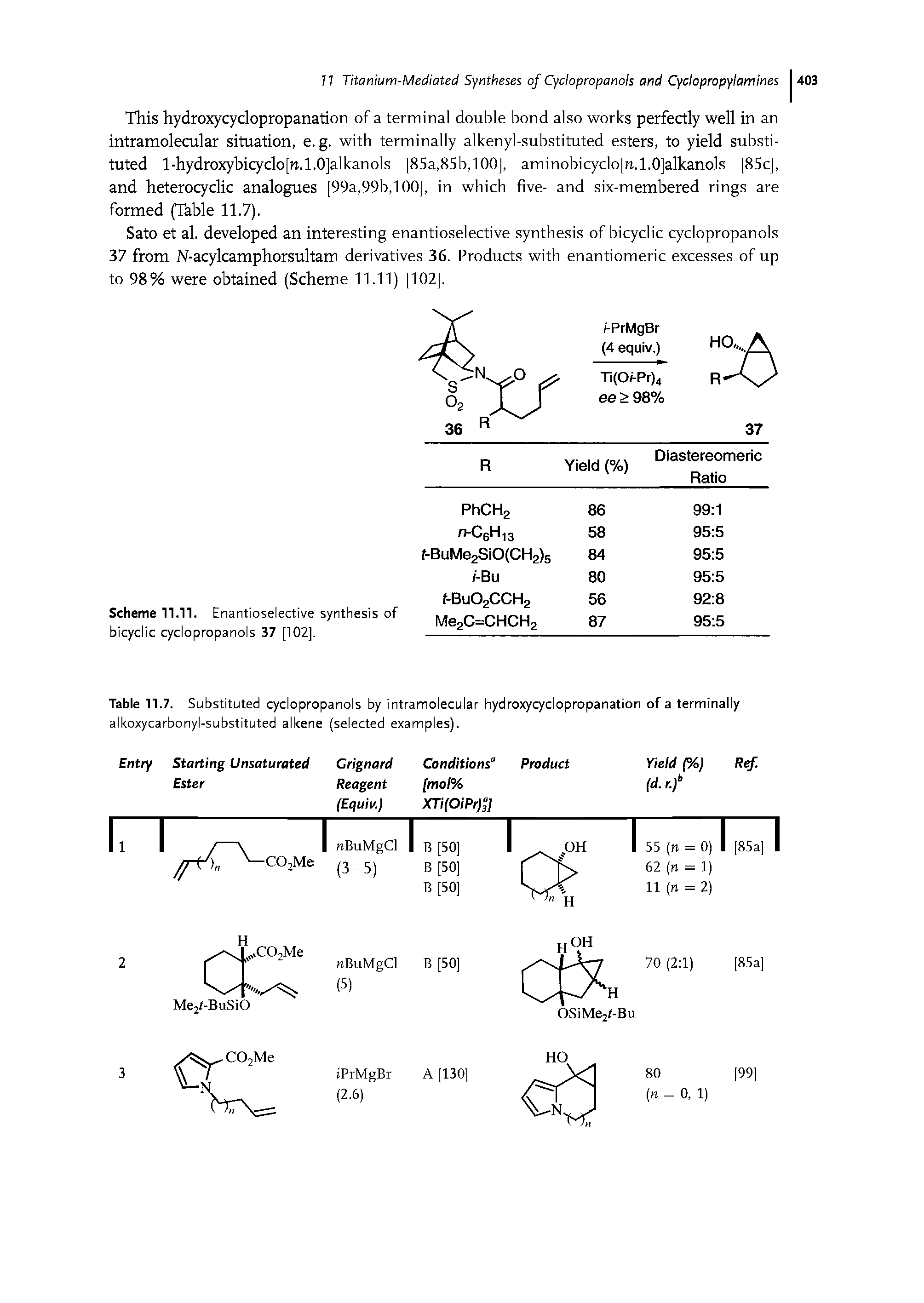 Table 11.7. Substituted cyciopropanols by intramolecular hydroxycyclopropanation of a terminally alkoxycarbonyl-substituted alkene (selected examples).