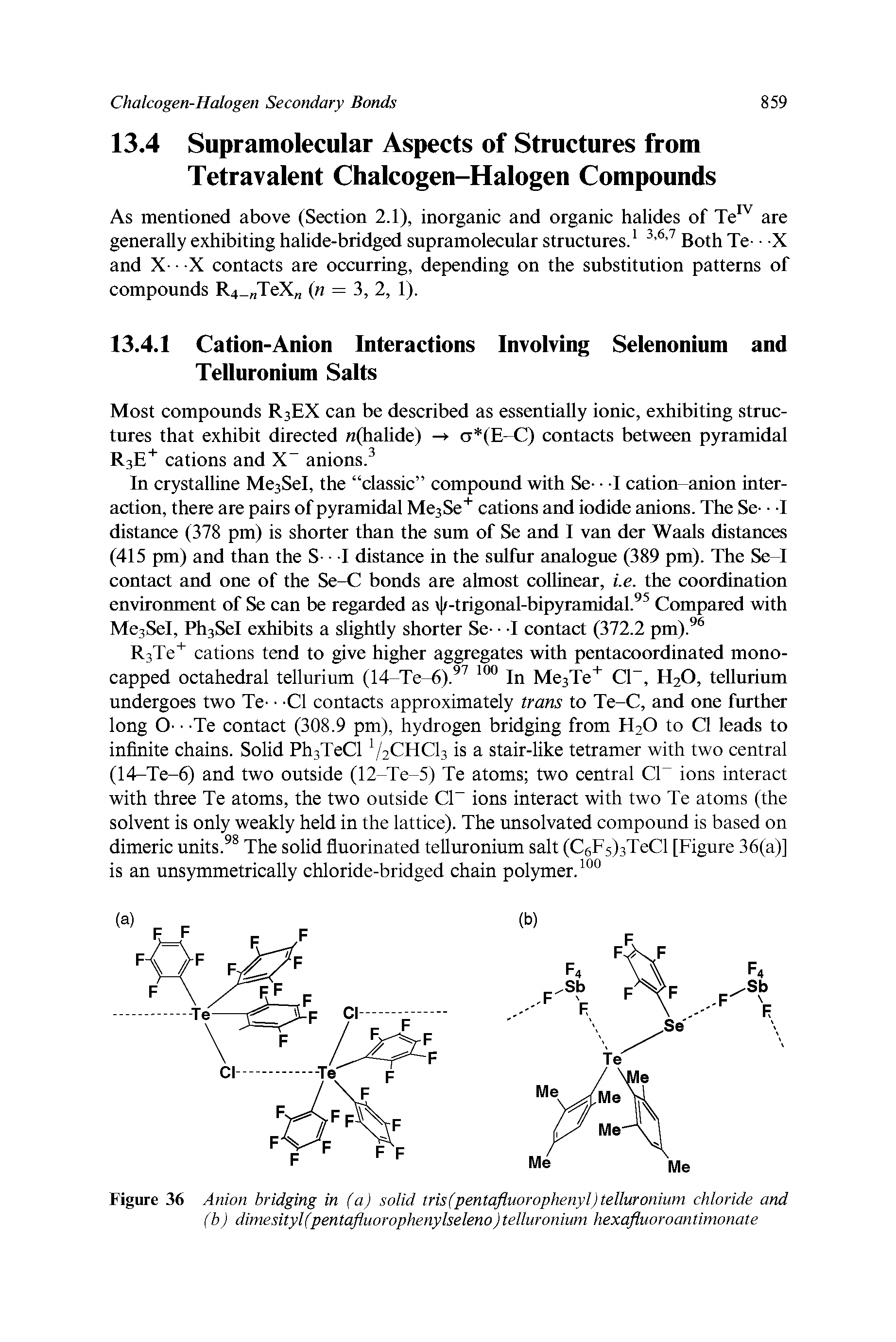 Figure 36 Anion bridging in (a) solid tris(pentafluorophenyl) telluronium chloride and (b) dimesityl(pentafluorophenylseleno) telluronium hexafluoroantimonate...
