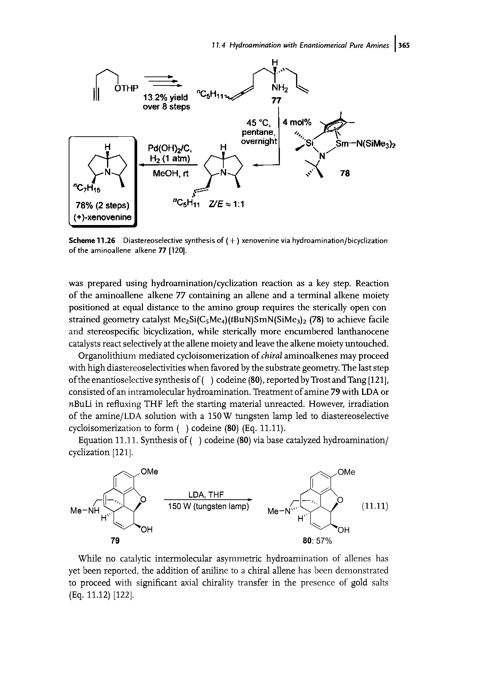 Scheme 11.26 Diastereoselective synthesis of ( + ) xenovenine via hydroamination/bicyclization ofthe aminoallene alkene 77 [120],...