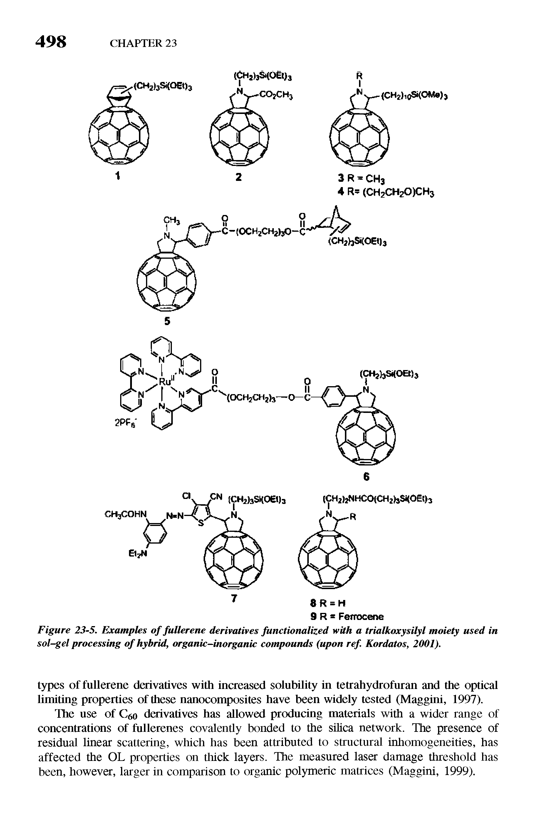 Figure 23-5. Examples of fullerene derivatives functionalized with a trialkoxysilyl moiety used in sol-gel processing of hybrid, organic-inorganic compounds (upon ref Kordatos, 2001).