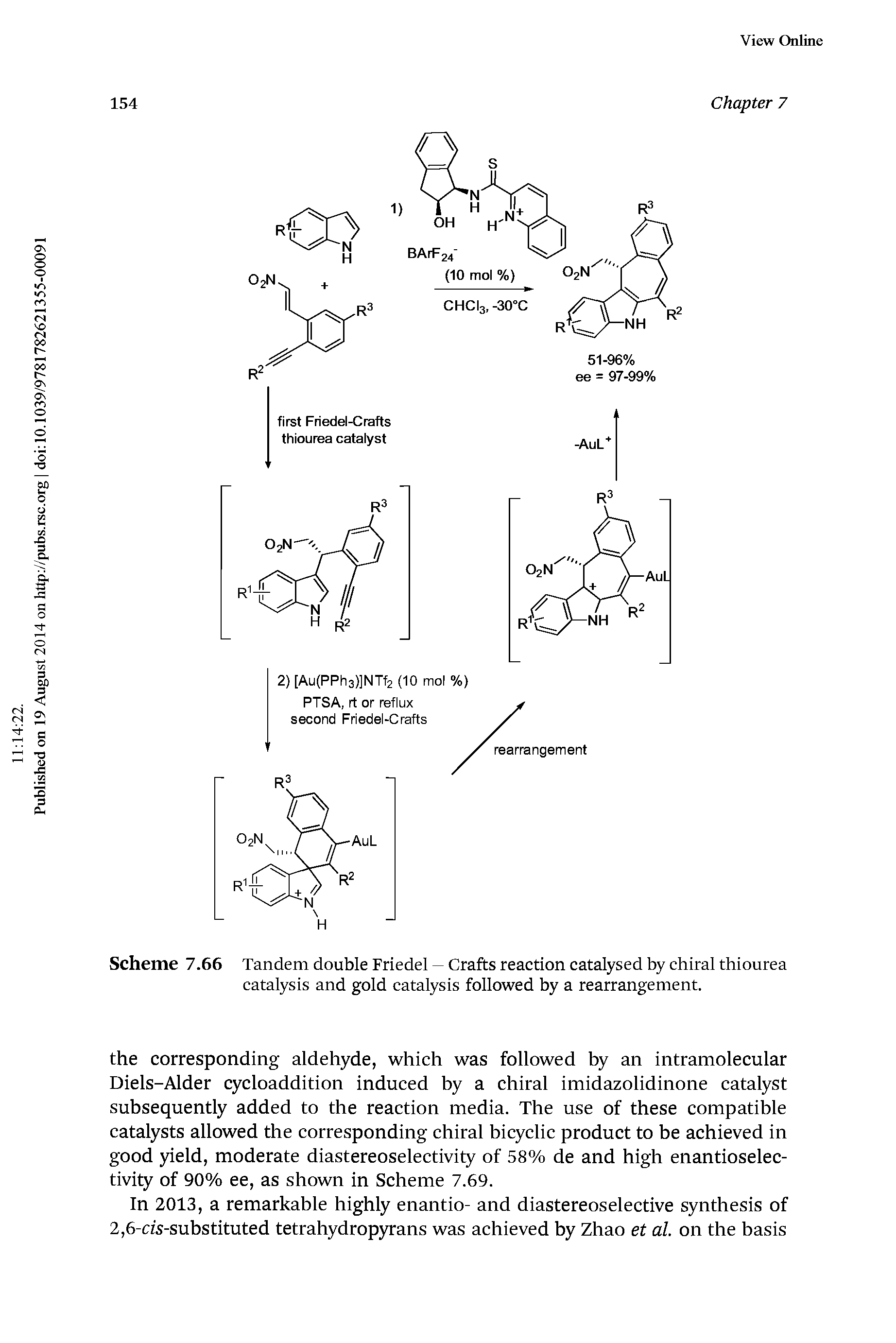 Scheme 7.66 Tandem double Friedel Crafts reaction catalysed by chiral thiourea catalysis and gold catalysis followed by a rearrangement.