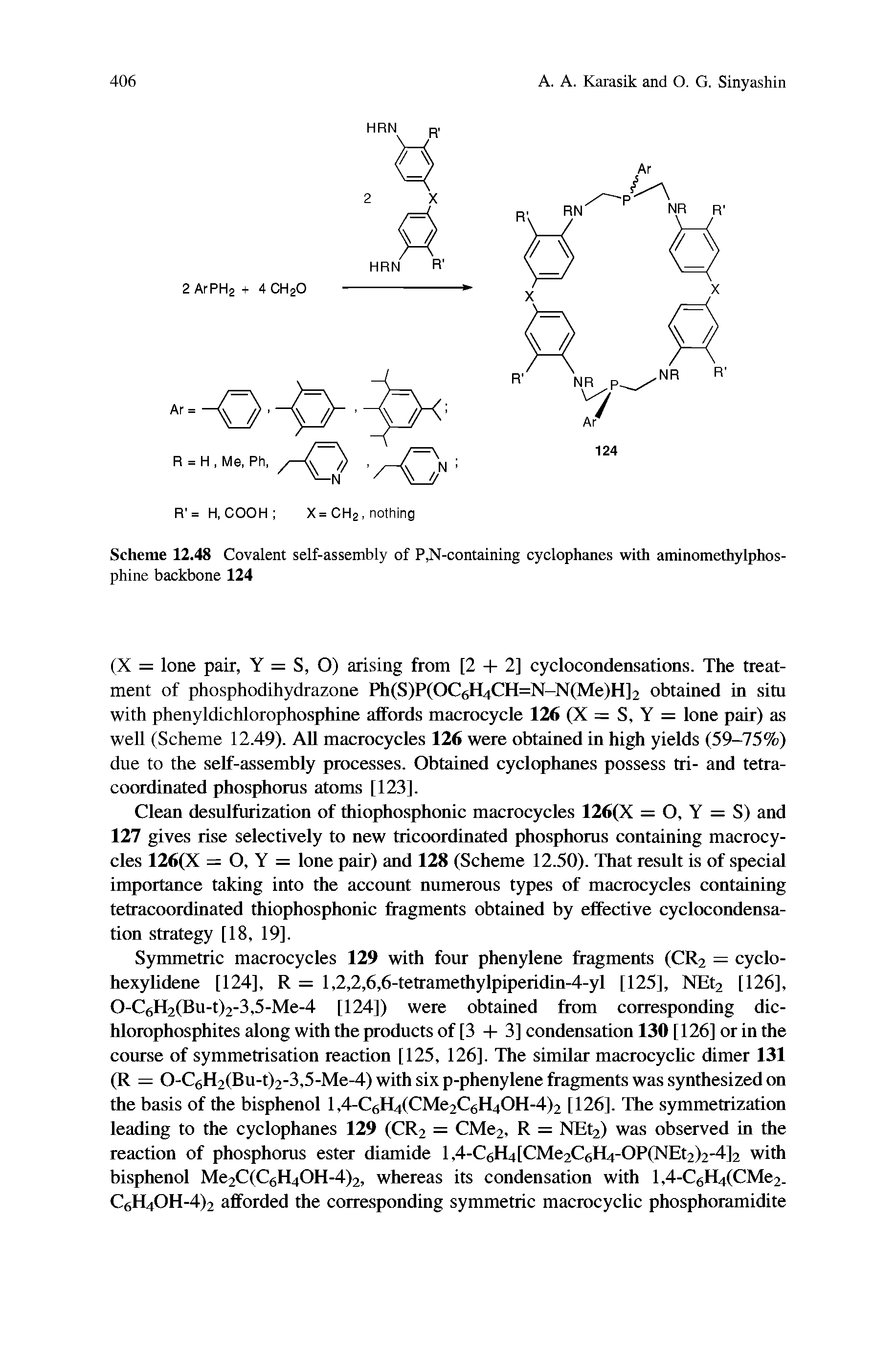 Scheme 12.48 Covalent self-assembly of P,N-containing cyclophanes with aminomethylphos-phine backbone 124...