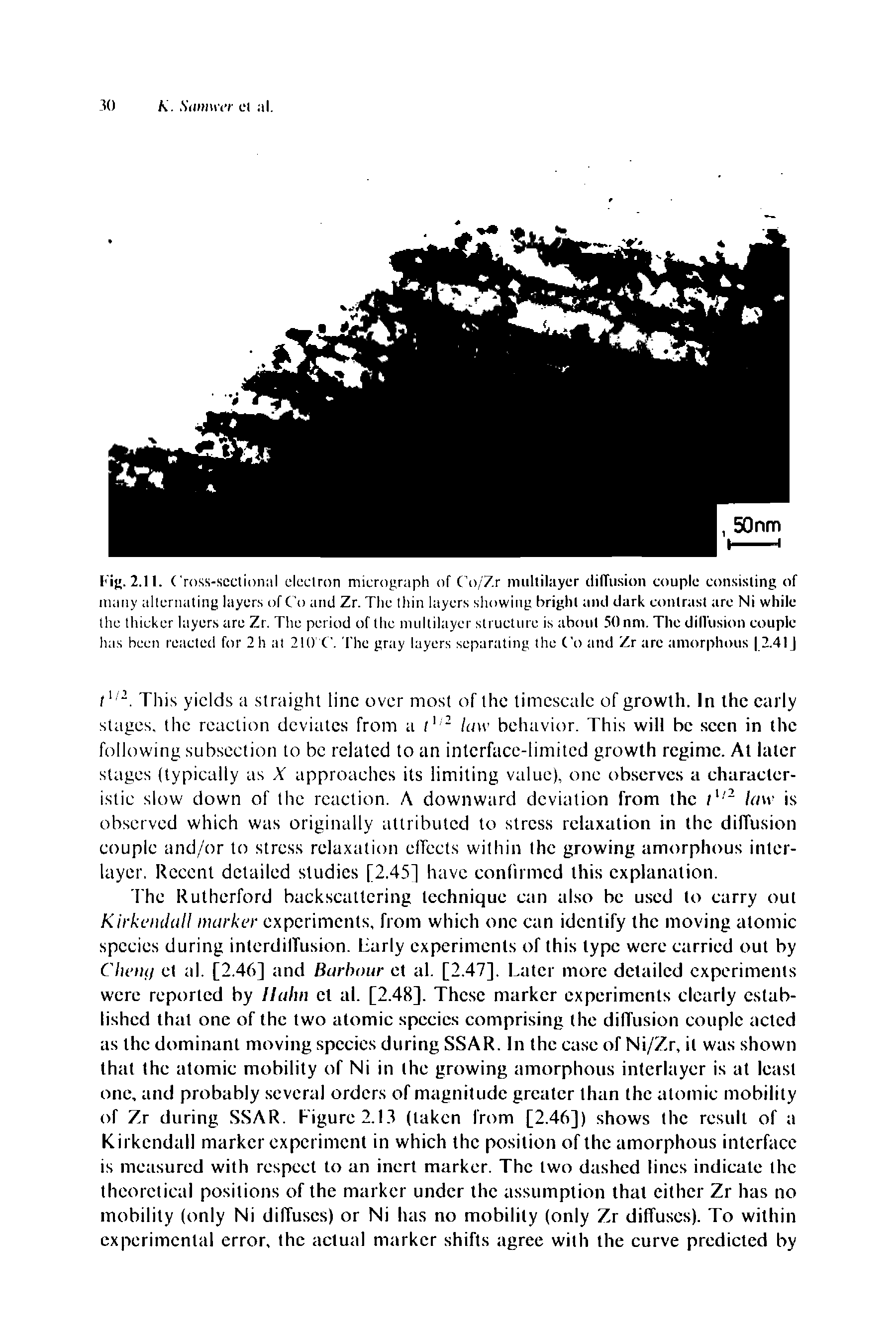 Fig. 2.11. Cross-sectional electron micrograph of Co/Zr multilayer diffusion couple consisting of many alternating layers of Co ami Zr. The thin layers showing bright and dark contrast are Ni while the thicker layers are Zr. The period of the multilayer structure is about 50 nm. The diffusion couple has been reacted for 2 h at 210 C. The gray layers separating the Co and Zr are amorphous 2.41 J...