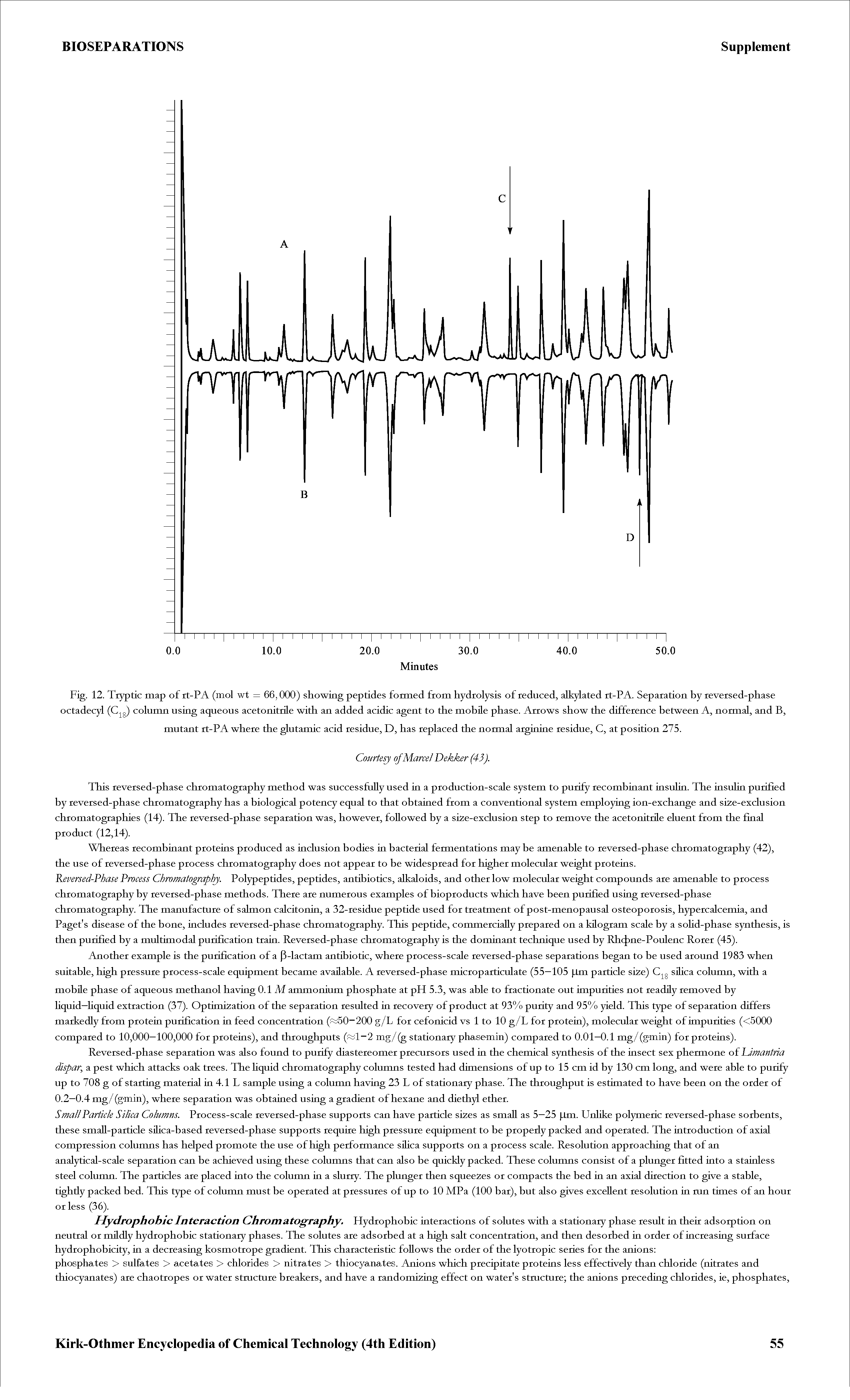 Fig. 12. Tryptic map of it-PA (mol wt = 66,000) showing peptides formed from hydrolysis of reduced, alkylated rt-PA. Separation by reversed-phase octadecyl (C g) column using aqueous acetonitrile with an added acidic agent to the mobile phase. Arrows show the difference between A, normal, and B, mutant rt-PA where the glutamic acid residue, D, has replaced the normal arginine residue, C, at position 275.