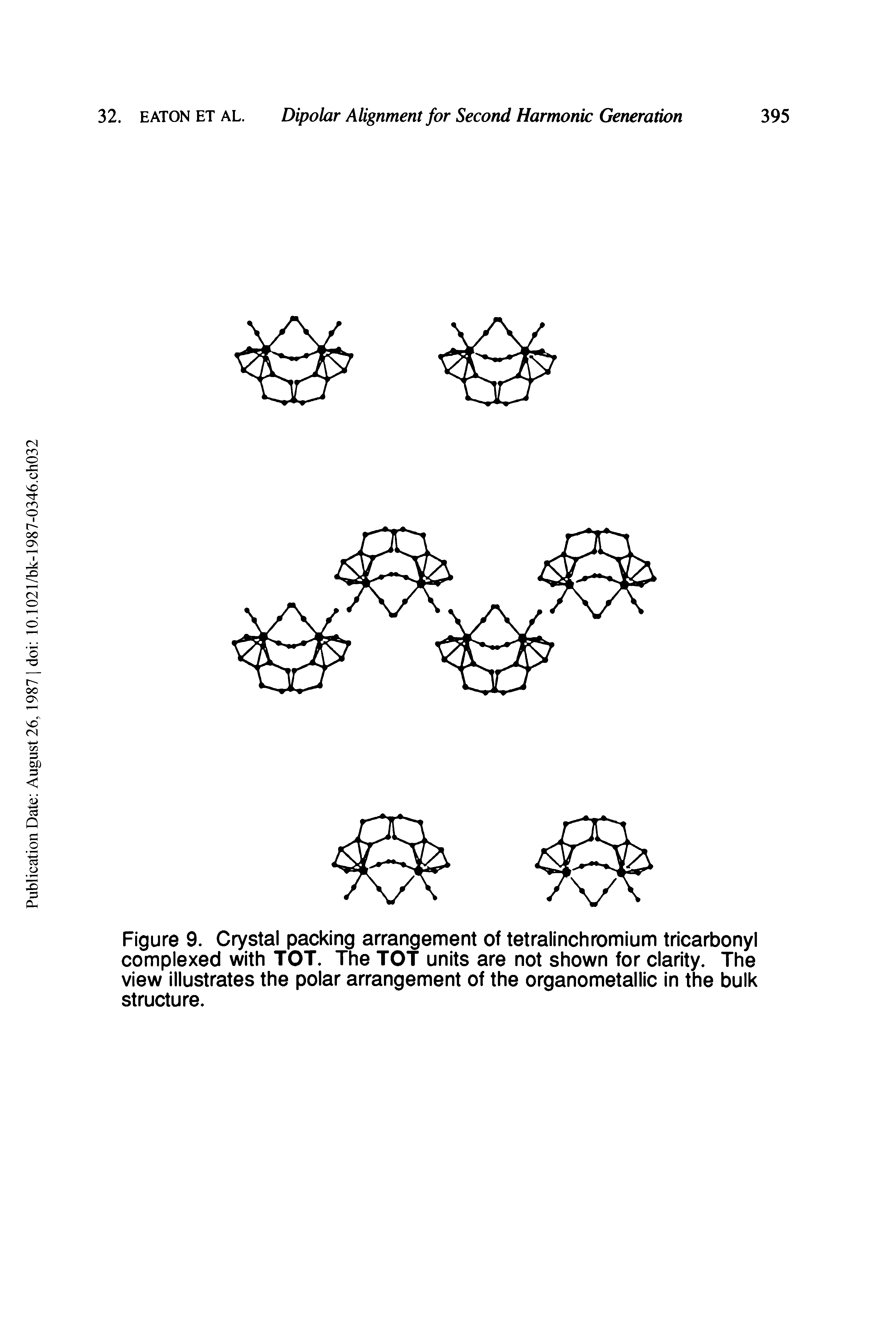 Figure 9. Crystal packing arrangement of tetralinchromium tricarbonyl complexed with TOT. The TOT units are not shown for clarity. The view illustrates the polar arrangement of the organometallic in the bulk structure.