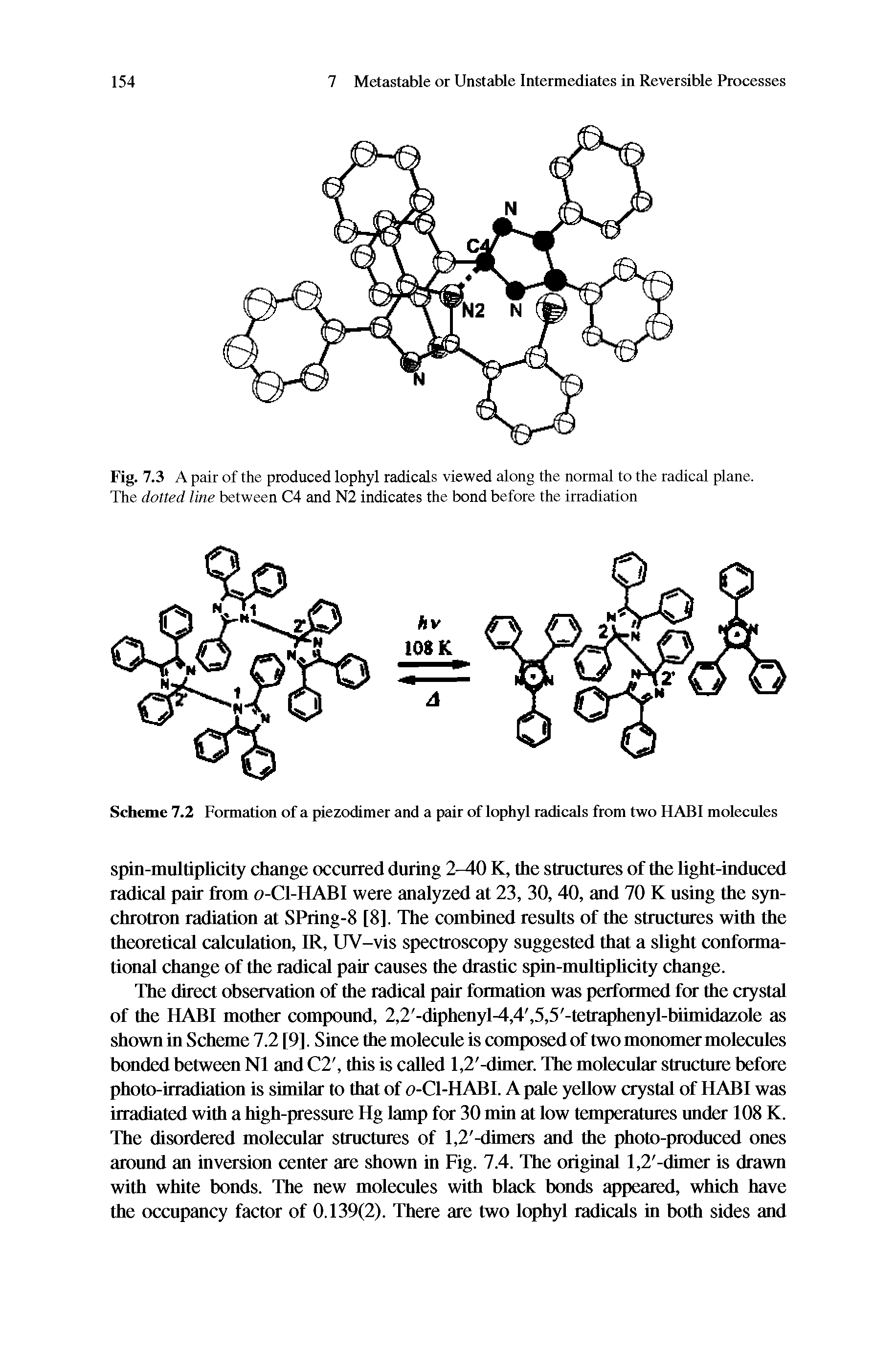 Fig. 7.3 A pair of the produced lophyl radicals viewed along the normal to the radical plane. The dotted line between C4 and N2 indicates the bond before the irradiation...