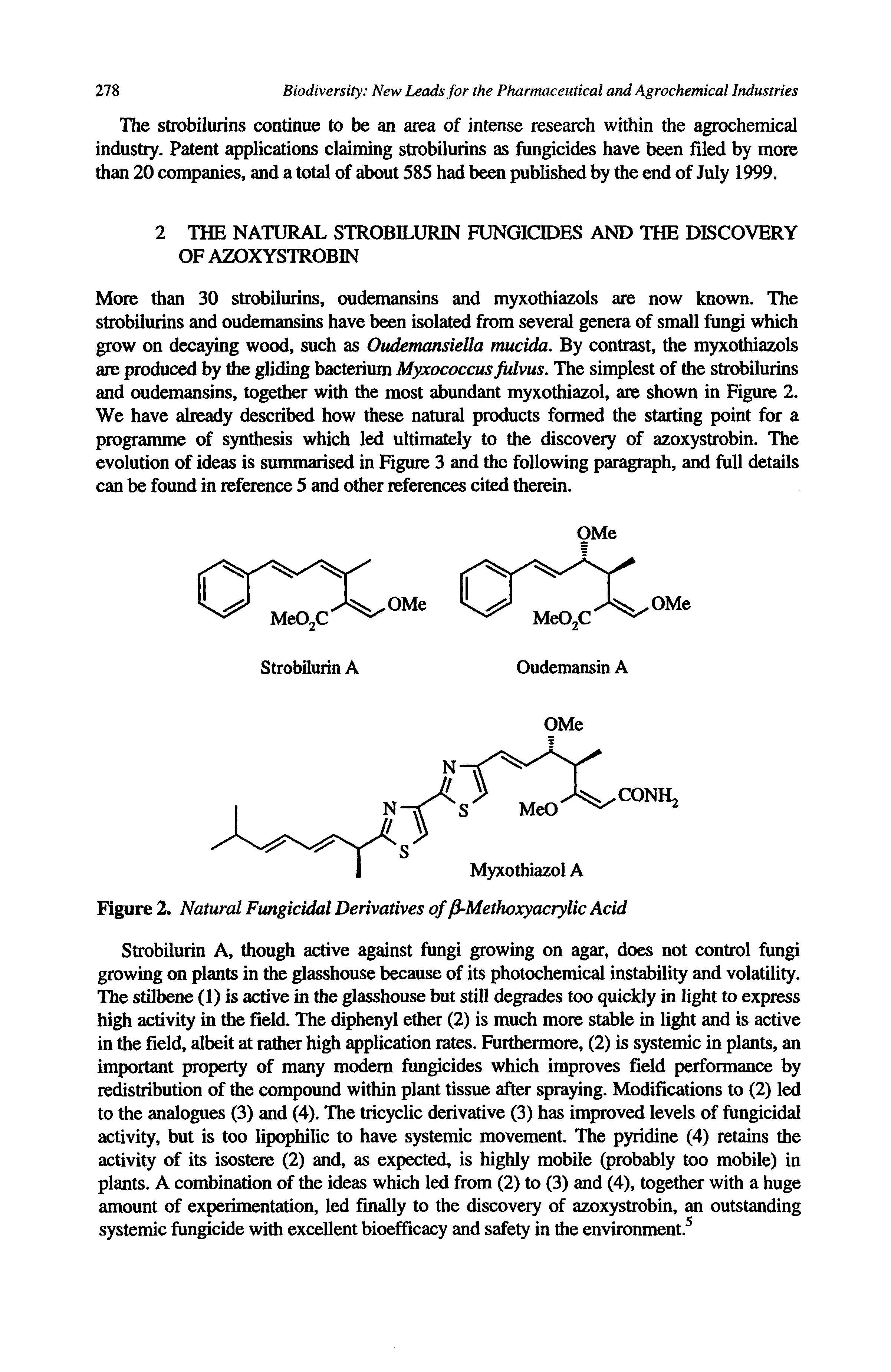 Figure 2. Natural Fungicidal Derivatives of p-Methoxyacrylic Acid...