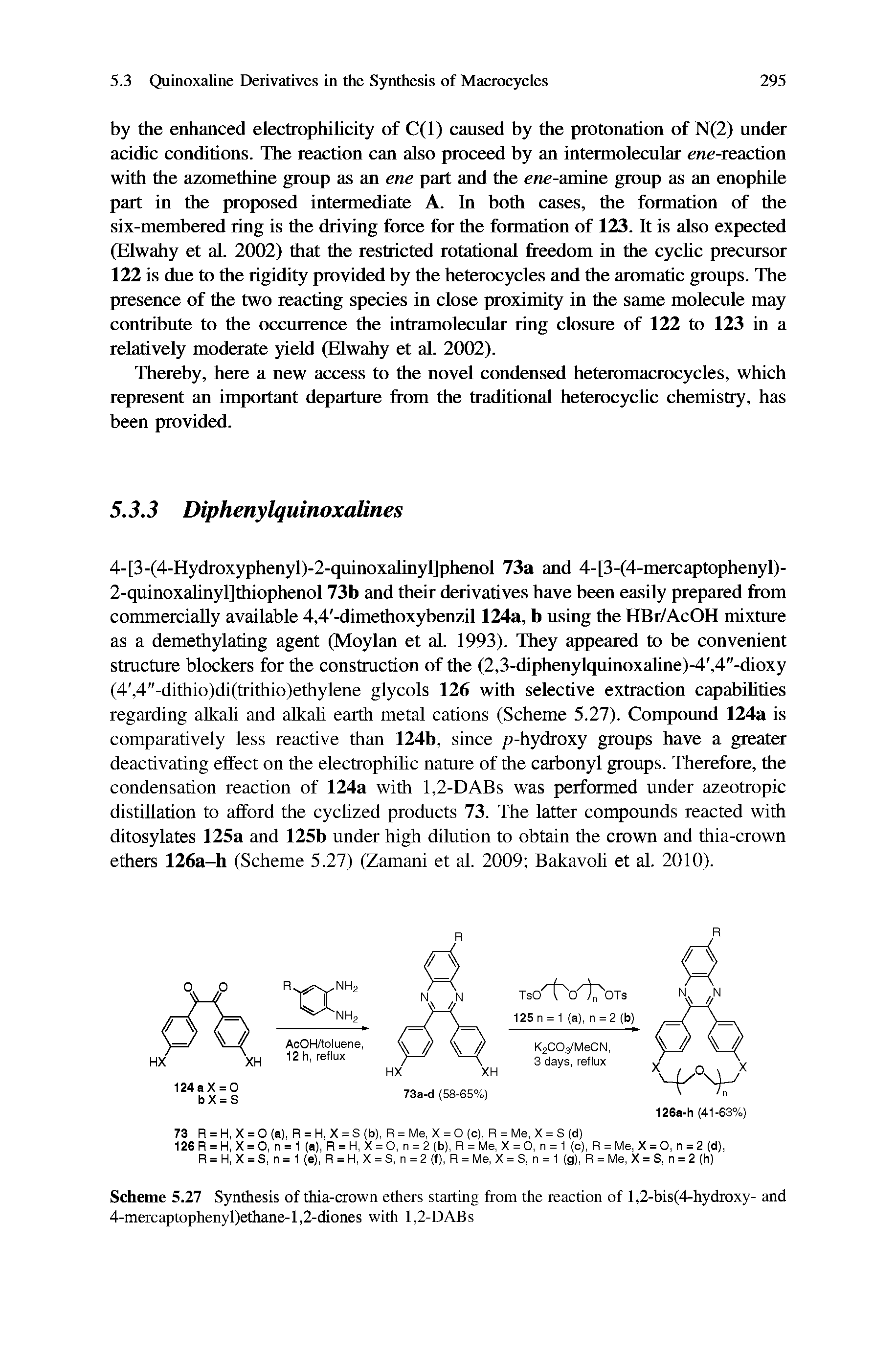 Scheme 5.27 Synthesis of thia-crown ethers starting from the reaction of l,2-bis(4-hydroxy- and 4-mercaptophenyl)ethane-l,2-diones with 1,2-DABs...