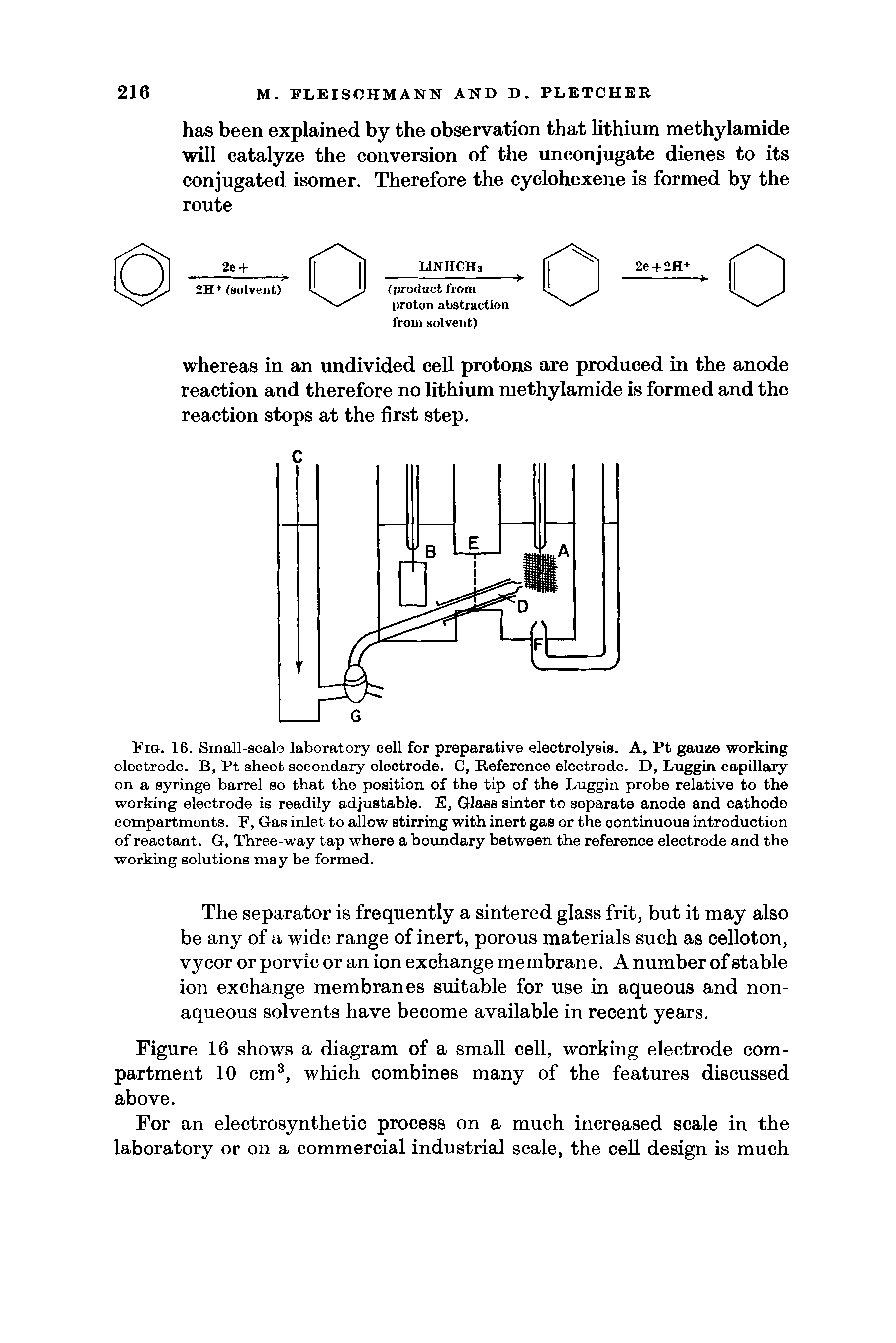 Fig. 16. Small-scalo laboratory cell for preparative electrolysis. A, Pt gauze working electrode. B, Pt sheet secondary electrode. C, Reference electrode. D, Luggin capillary on a syringe barrel so that the position of the tip of the Luggin probe relative to the working electrode is readily adjustable. E, Glass sinter to separate anode and cathode compartments. F, Gas inlet to allow stirring with inert gas or the continuous introduction of reactant. G, Three-way tap where a boundary between the reference electrode and the working solutions may be formed.