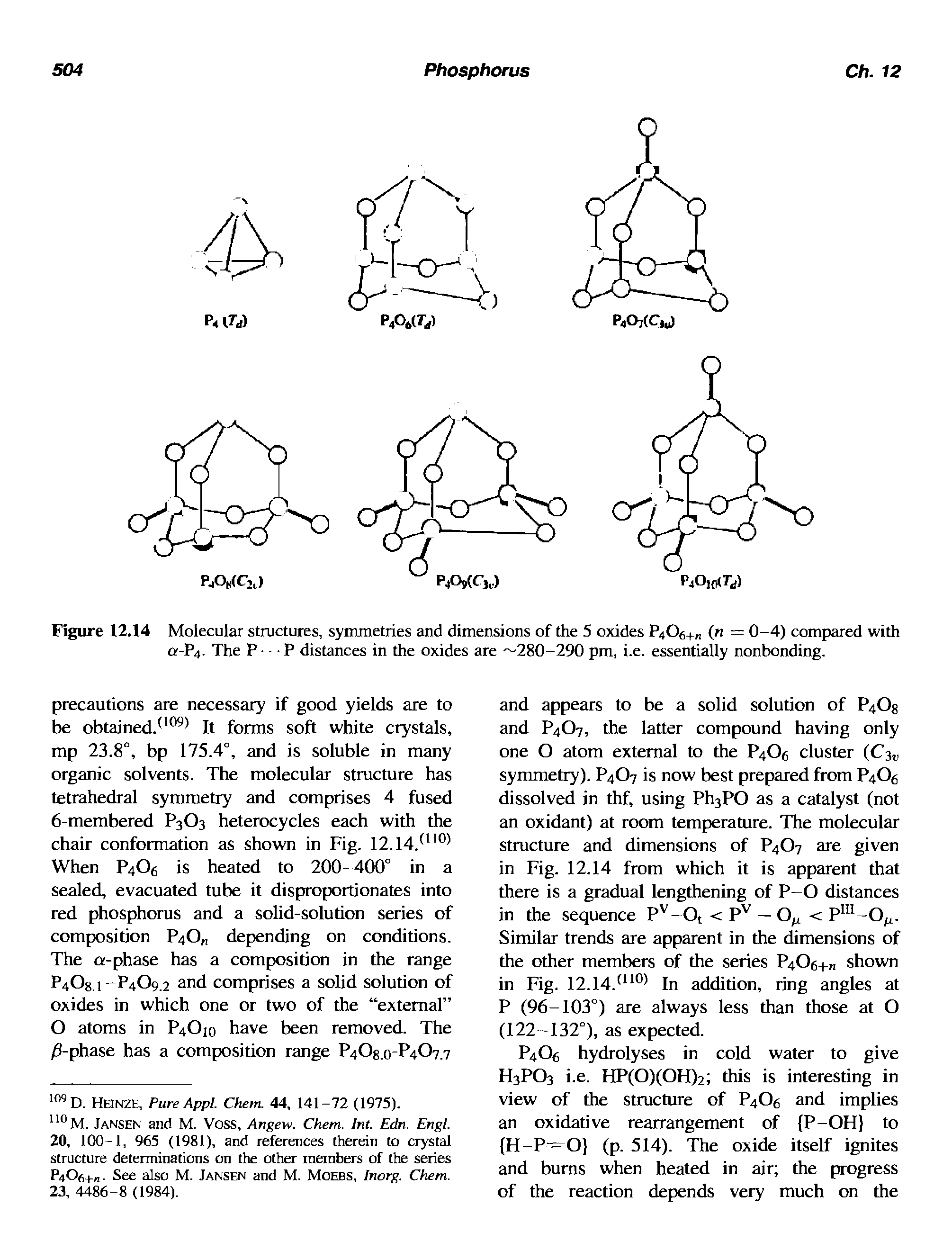 Figure 12.14 Molecular structures, symmetries and dimensions of the 5 oxides P4O6+K ( = 0-4) compared with a-P4- The P P distances in the oxides are 280-290 pm, i.e. essentially nonbonding.
