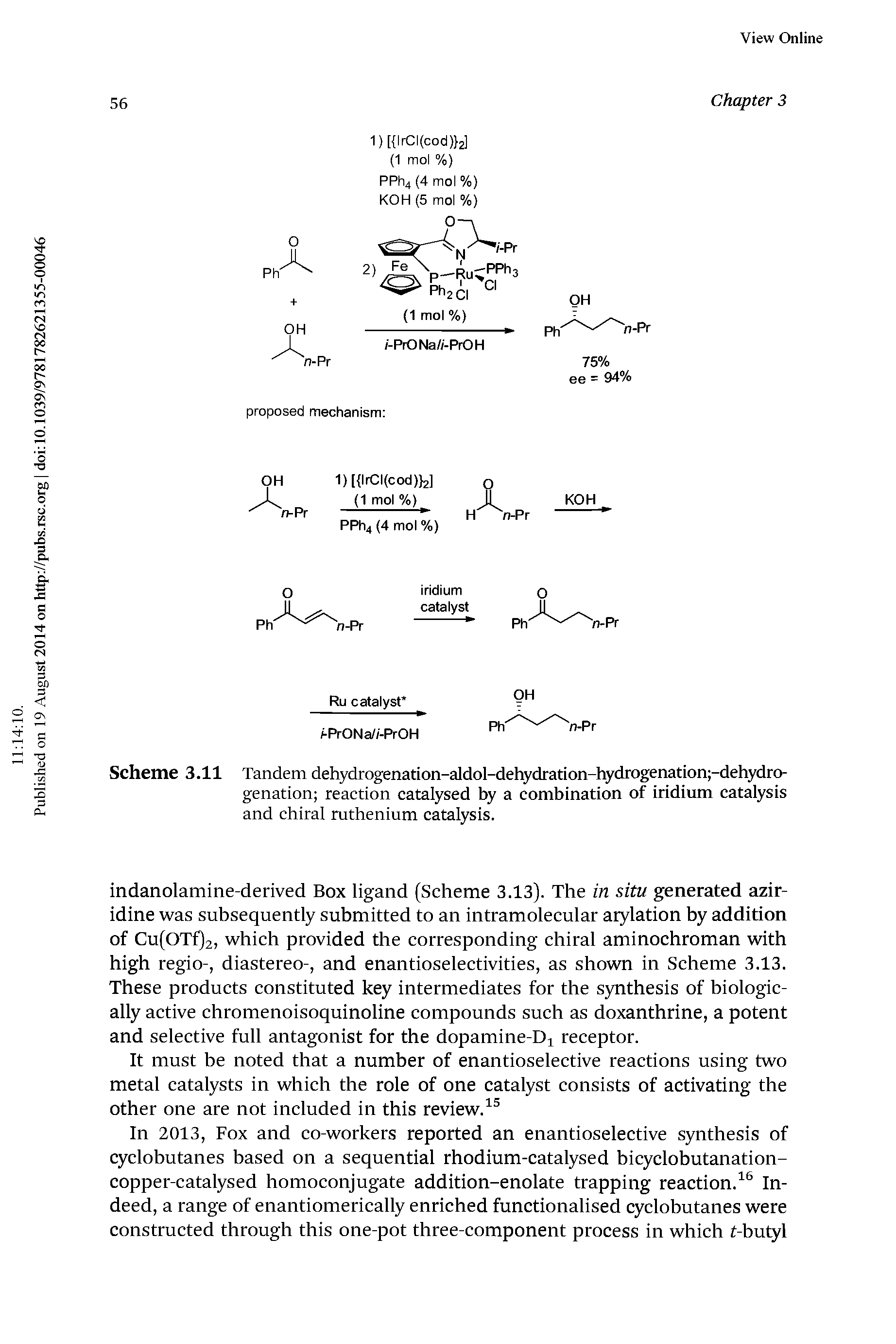 Scheme 3.11 Tandem dehydrogenation-aldol-dehydration-hydrogenation -dehydro-genation reaction catalysed by a combination of iridium catalysis and chiral ruthenium catalysis.
