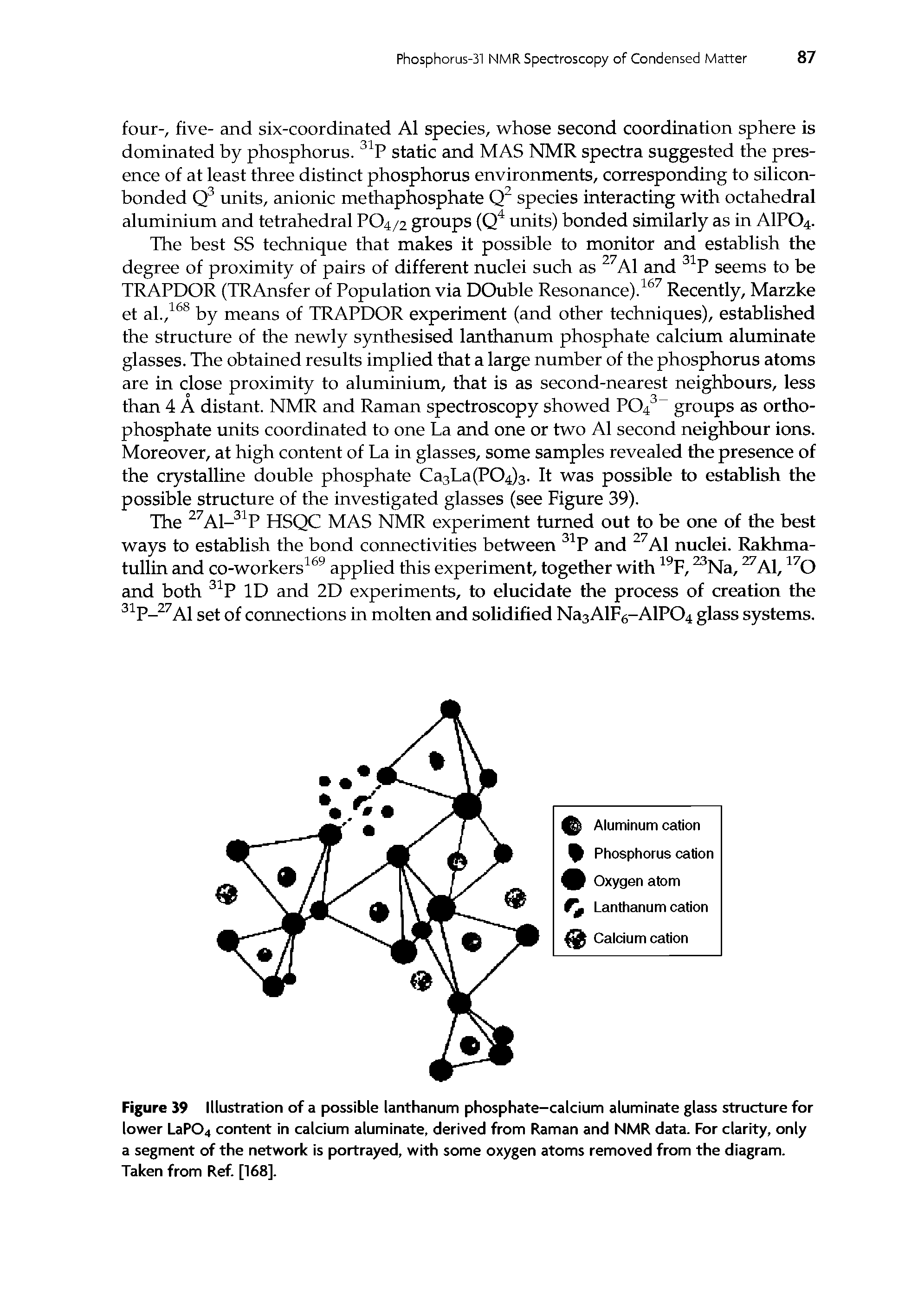 Figure 39 Illustration of a possible lanthanum phosphate-calcium aluminate glass structure for lower LaP04 content in calcium aluminate, derived from Raman and NMR data. For clarity, only a segment of the network is portrayed, with some oxygen atoms removed from the diagram. Taken from Ref. [168].