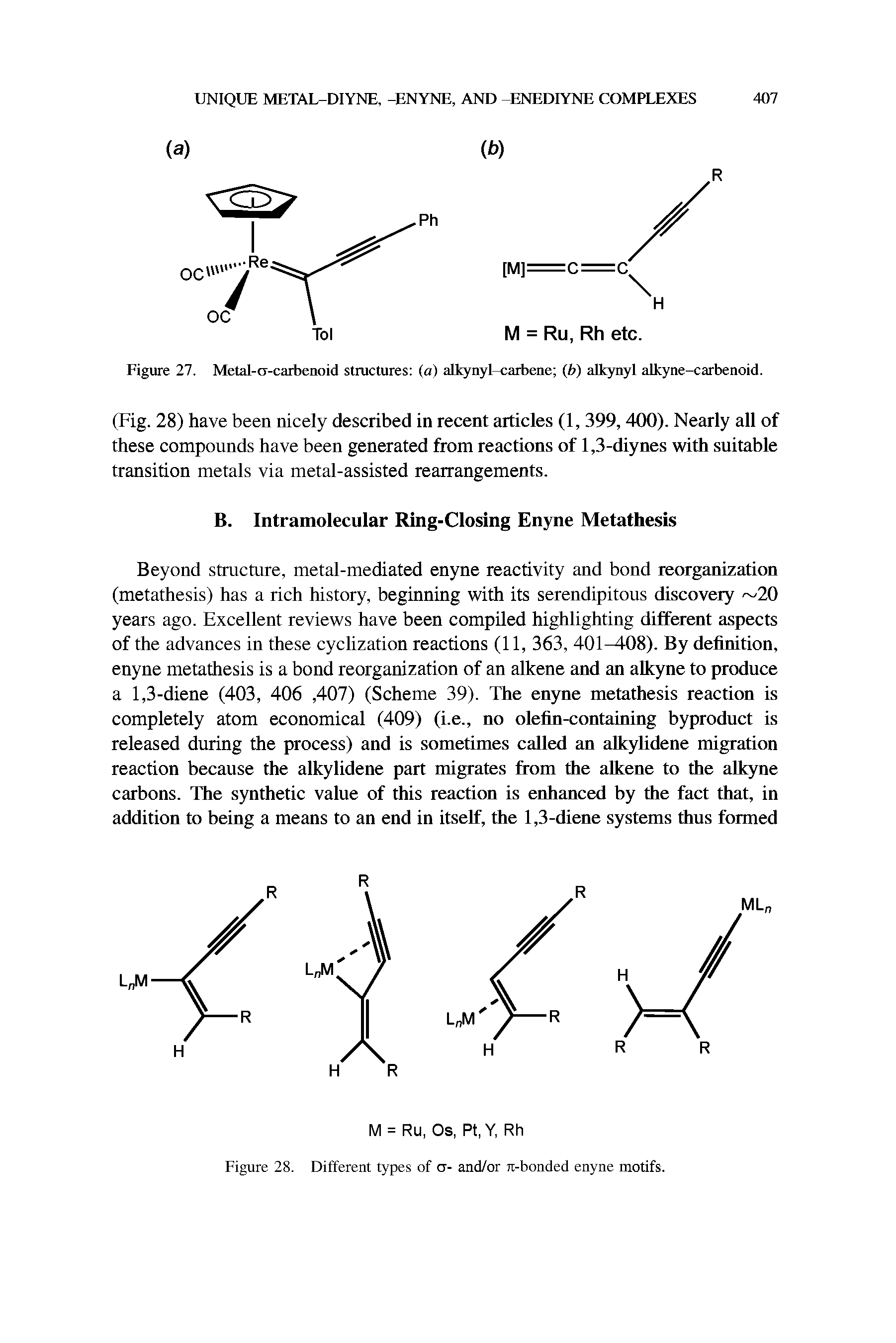 Figure 27. Metal-a-carbenoid structures (a) alkynyl-carbene (b) alkynyl aUcyne-carbenoid.