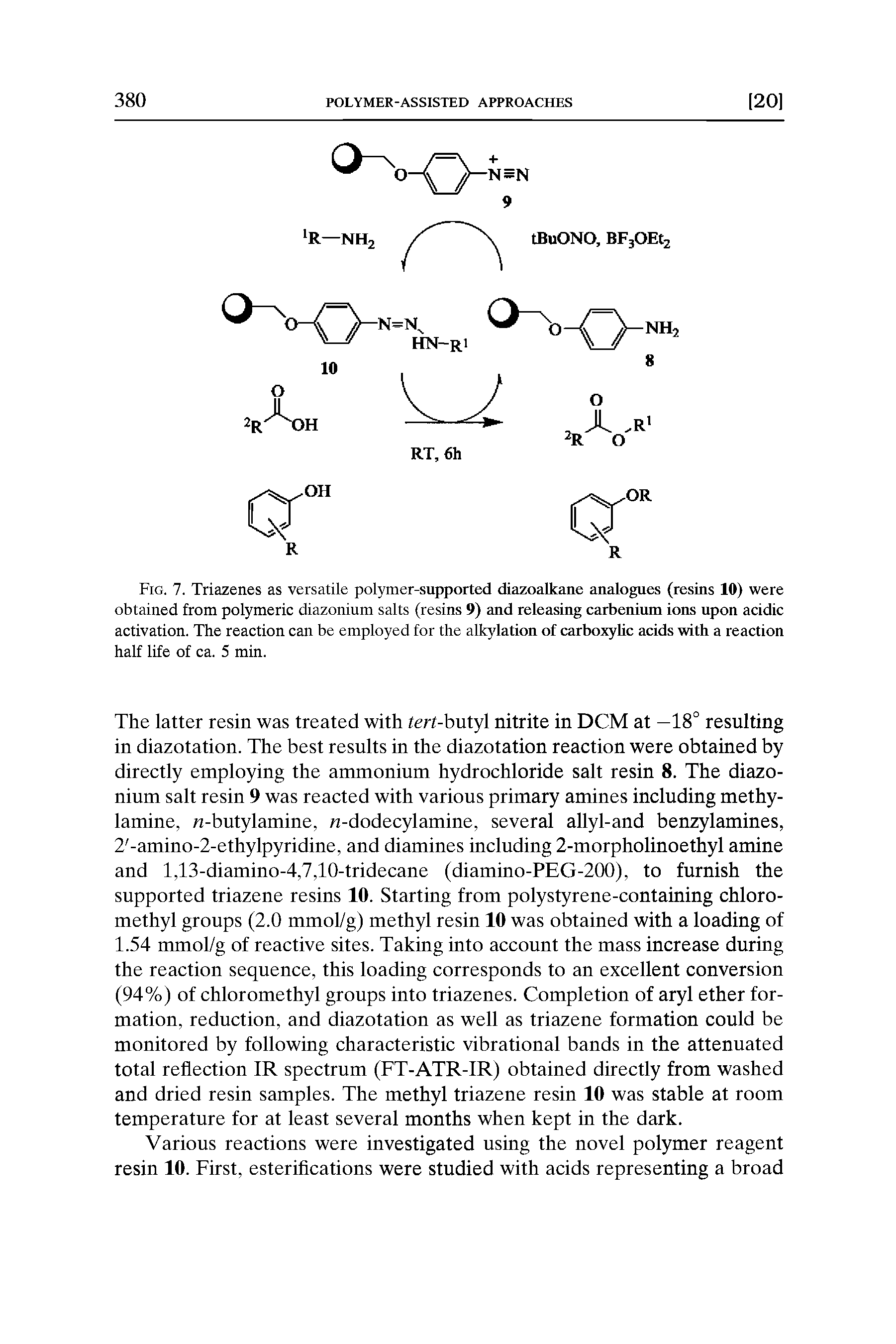 Fig. 7. Triazenes as versatile polymer-supported diazoalkane analogues (resins 10) were obtained from polymeric diazonium salts (resins 9) and releasing carbenium ions upon acidic activation. The reaction can be employed for the alkylation of carboxylic acids with a reaction half life of ca. 5 min.